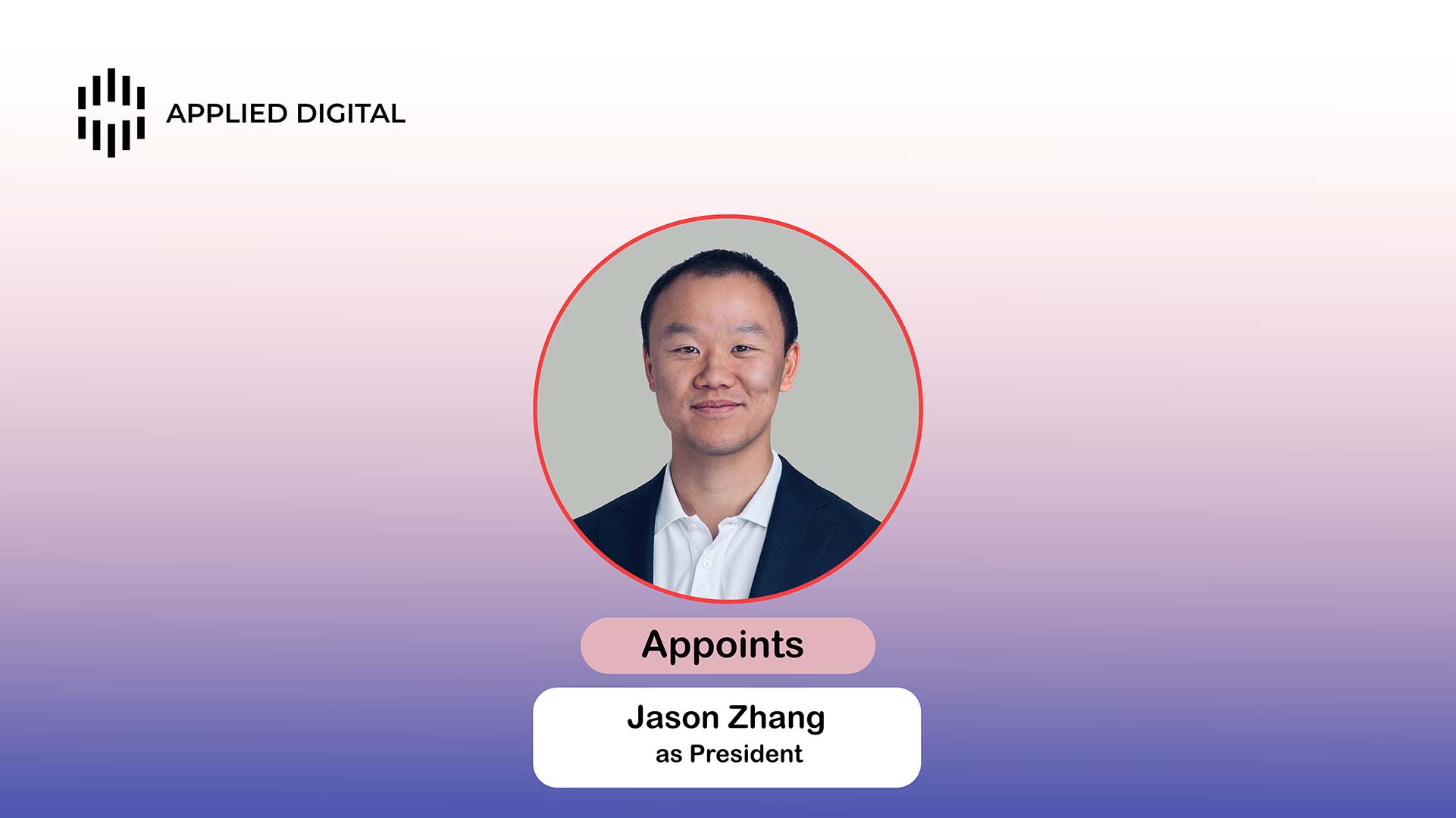 Applied Digital Appoints Co-Founder Jason Zhang as President