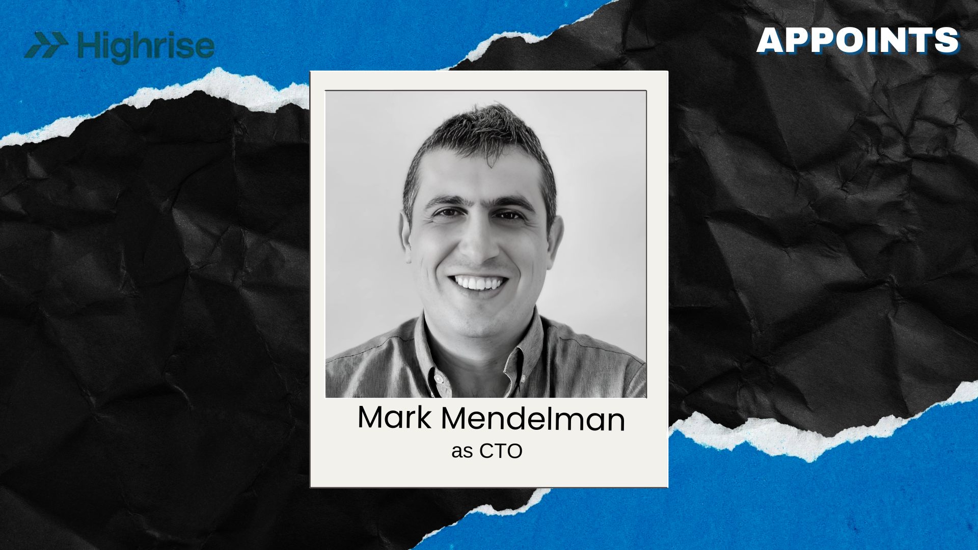 Highrise AI Names IDF AI Veteran Mark Mendelman as CTO