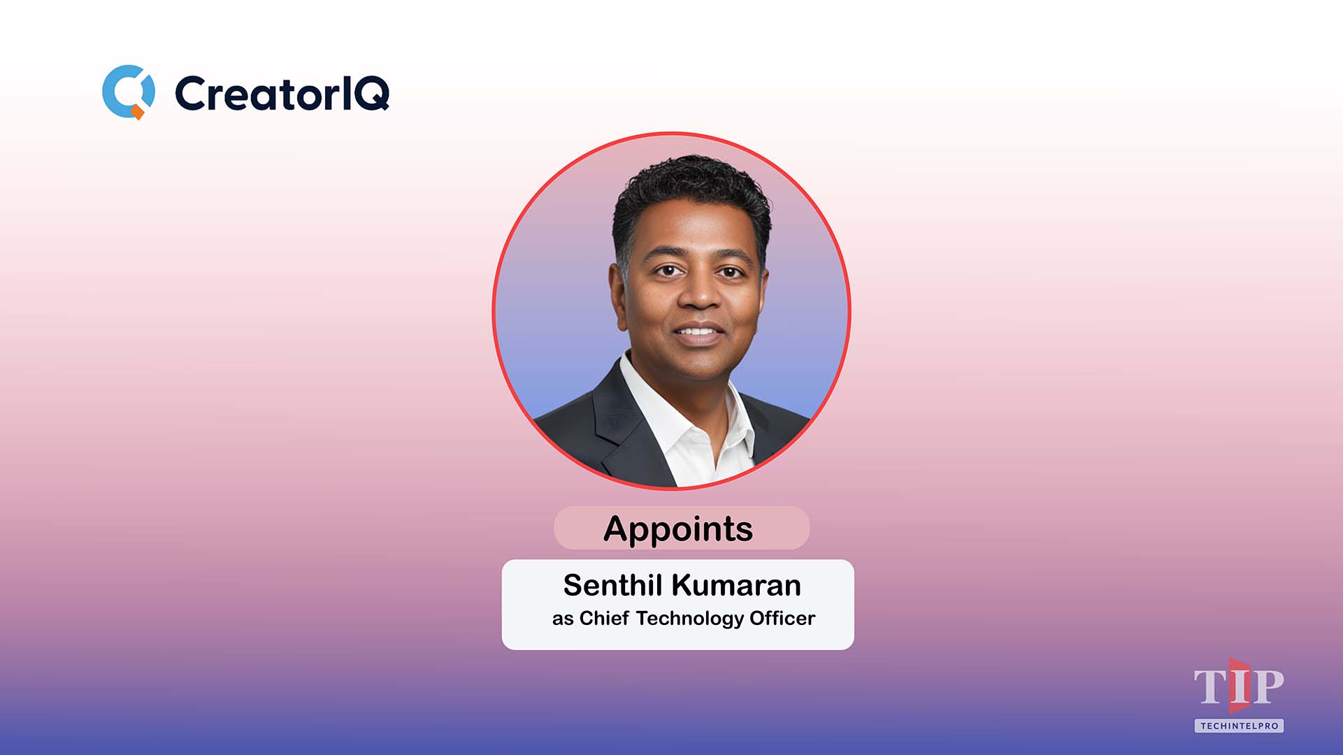 CreatorIQ Appoints Senthil Kumaran as Chief Technology Officer