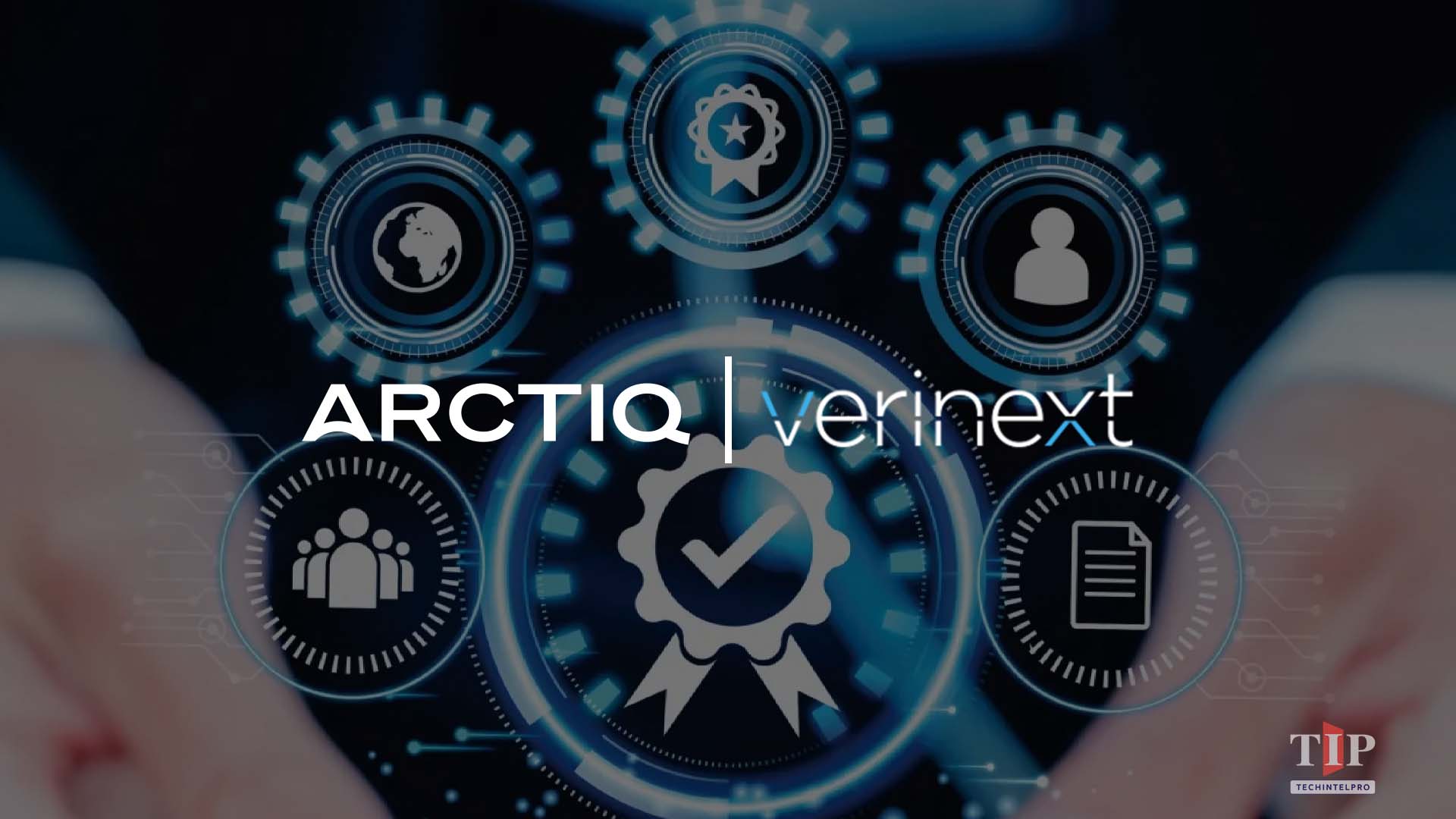 Arctiq Acquires Verinext to Form Global Tech Services Platform