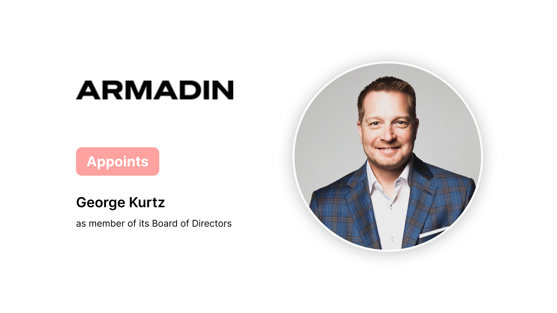 CrowdStrike CEO George Kurtz Joins Armadin Board of Directors