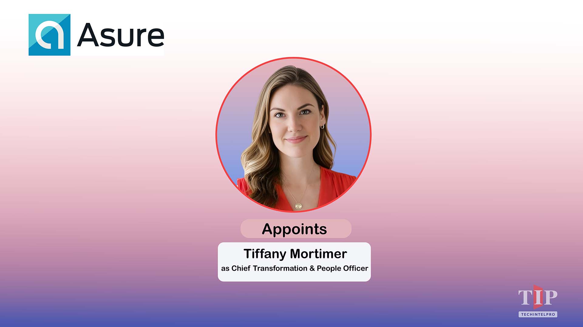Asure Software Appoints Tiffany Mortimer as Chief Transformation & People Officer
