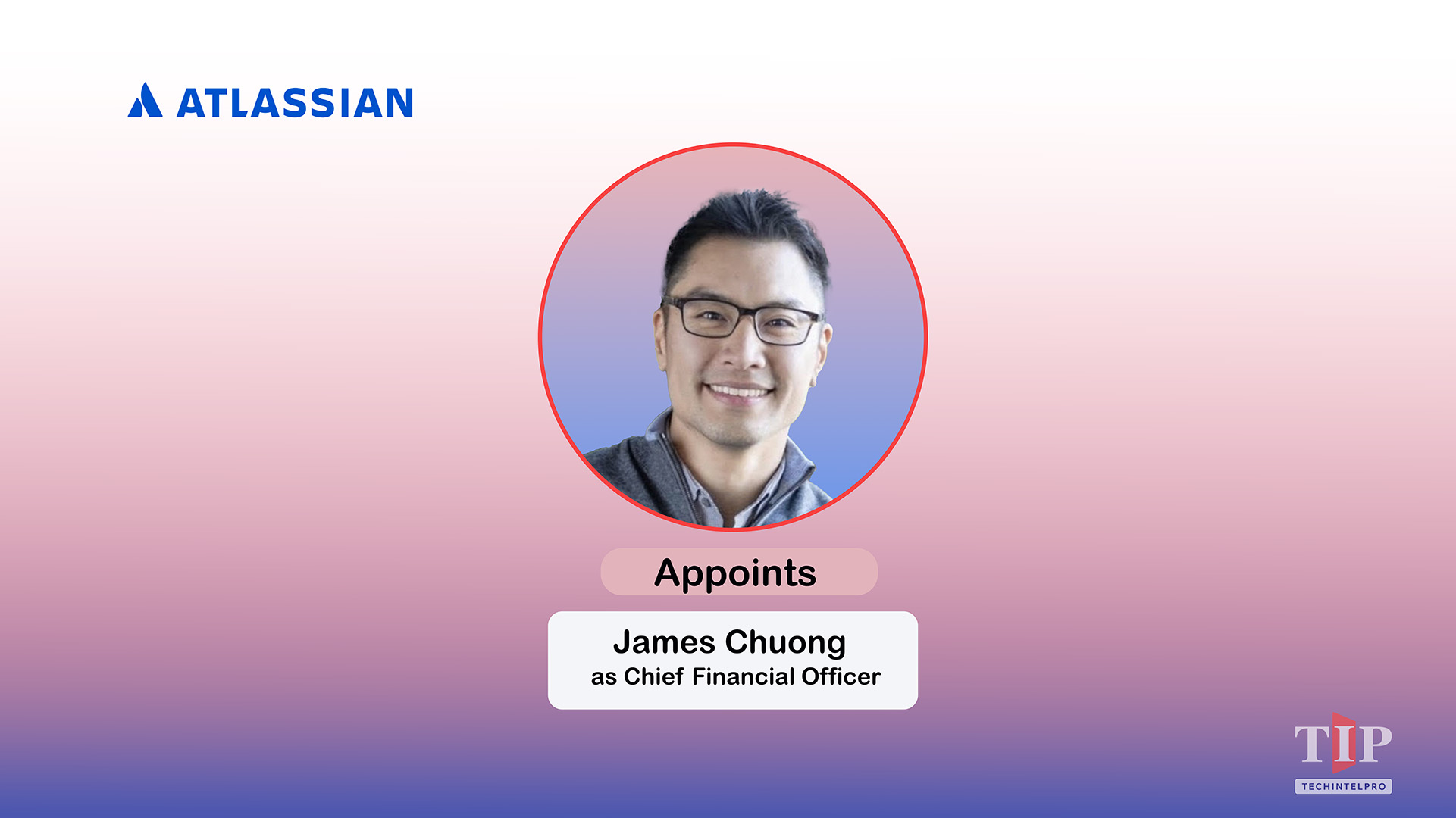 Atlassian Names James Chuong as New CFO Effective 2026