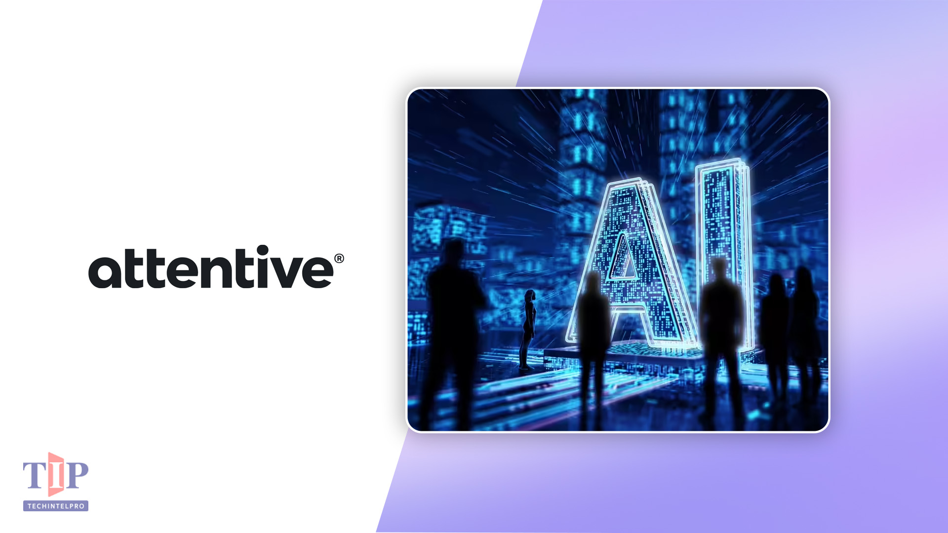 Attentive Launches Brand Voice 2.0 for Greater Control Over AI-Generated Marketing Content