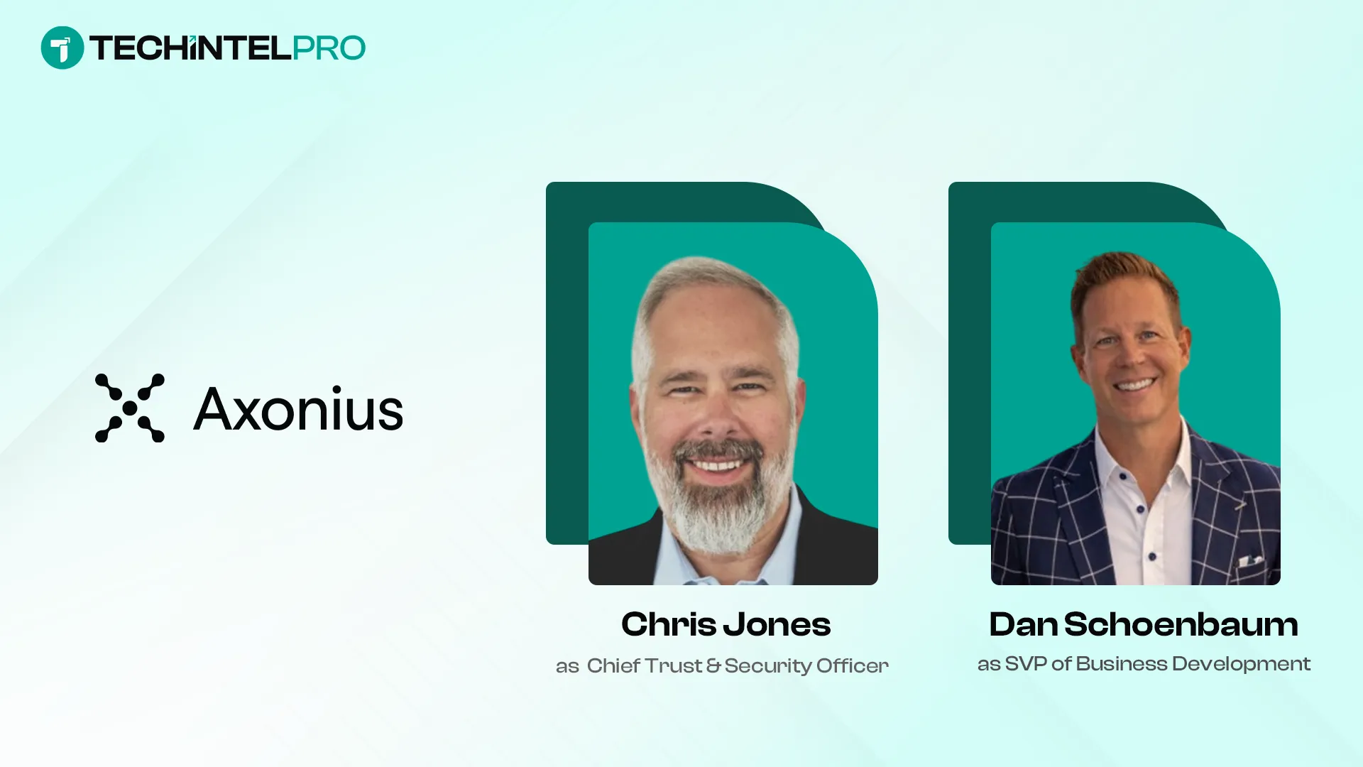 Axonius Appoints Chris Jones as CTSO and Dan Schoenbaum as SVP