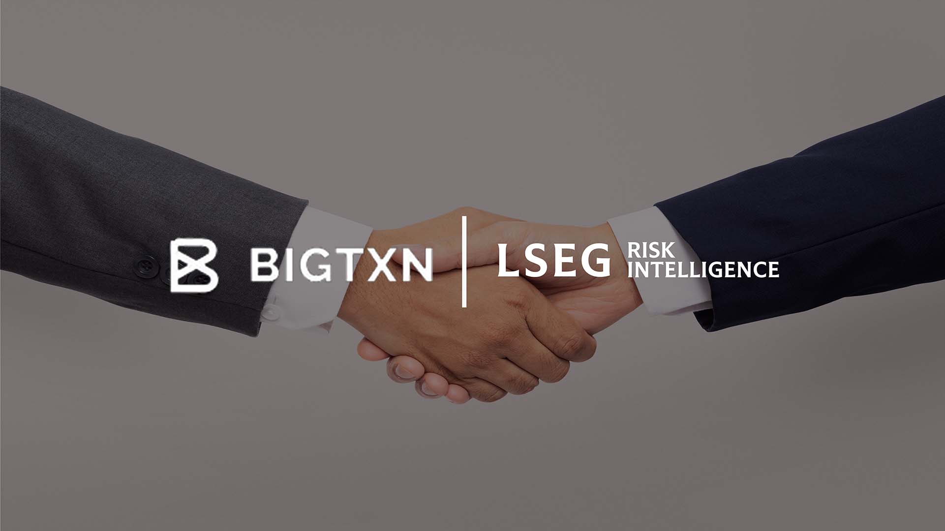 BIGTXN Partners with LSEG Risk Intelligence on Sanctions Screening