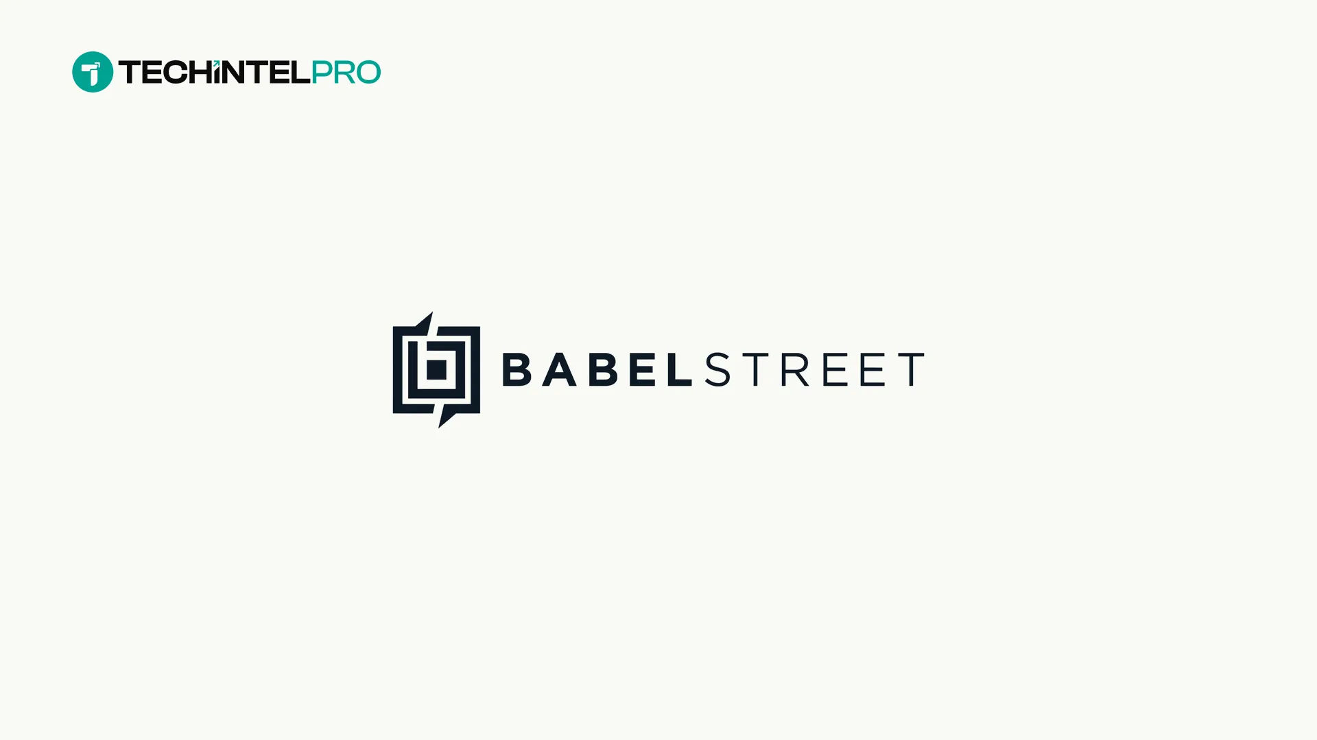 Babel Street Strengthens Identity Risk for High-Stakes AI Ops