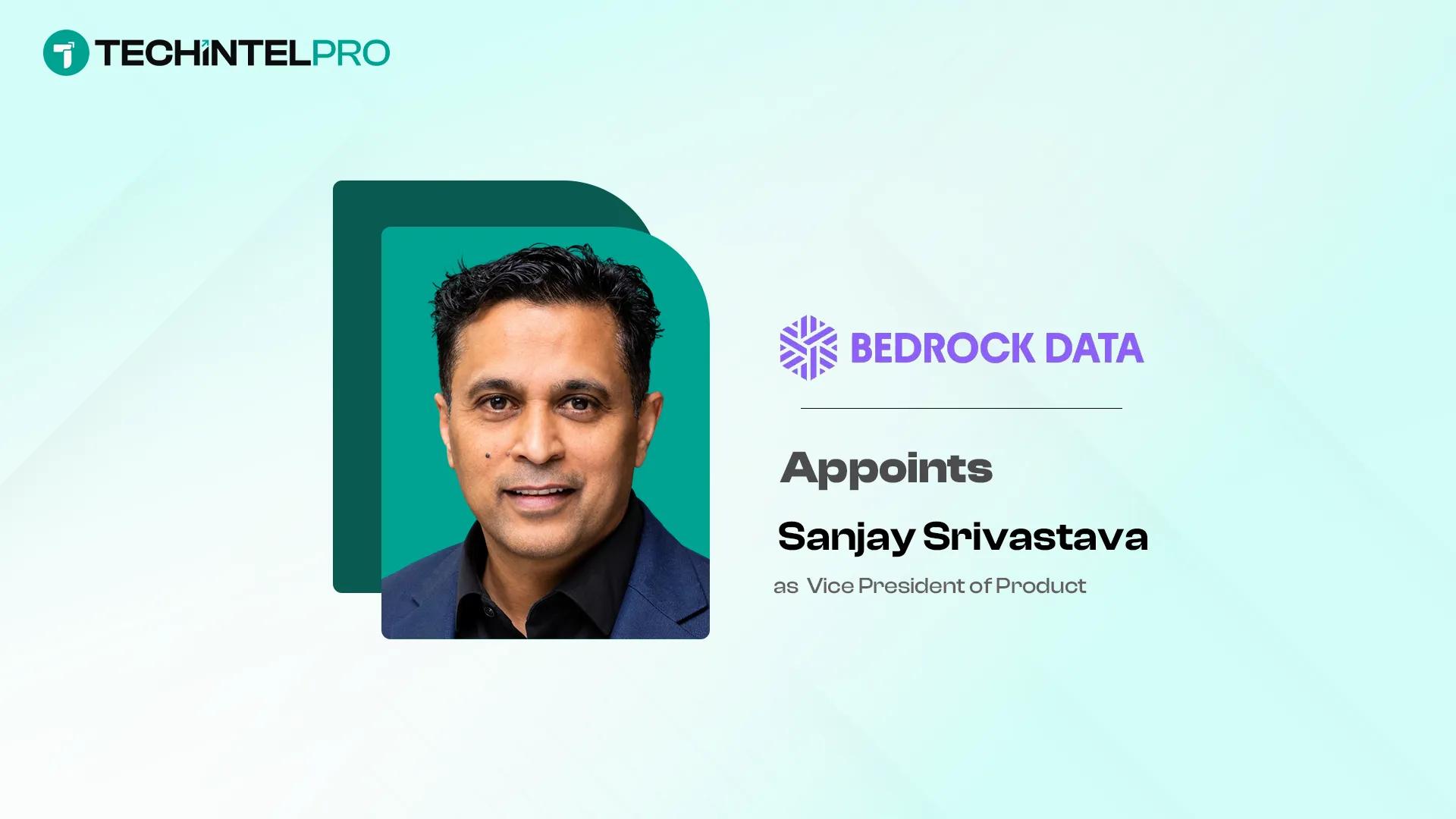Bedrock Data Names Sanjay Srivastava VP of Product