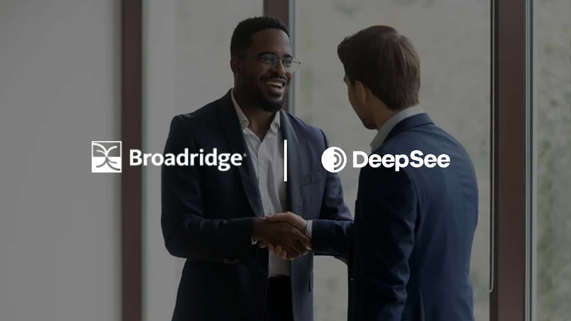 Broadridge Invests in DeepSee for AI Post-Trade Automation