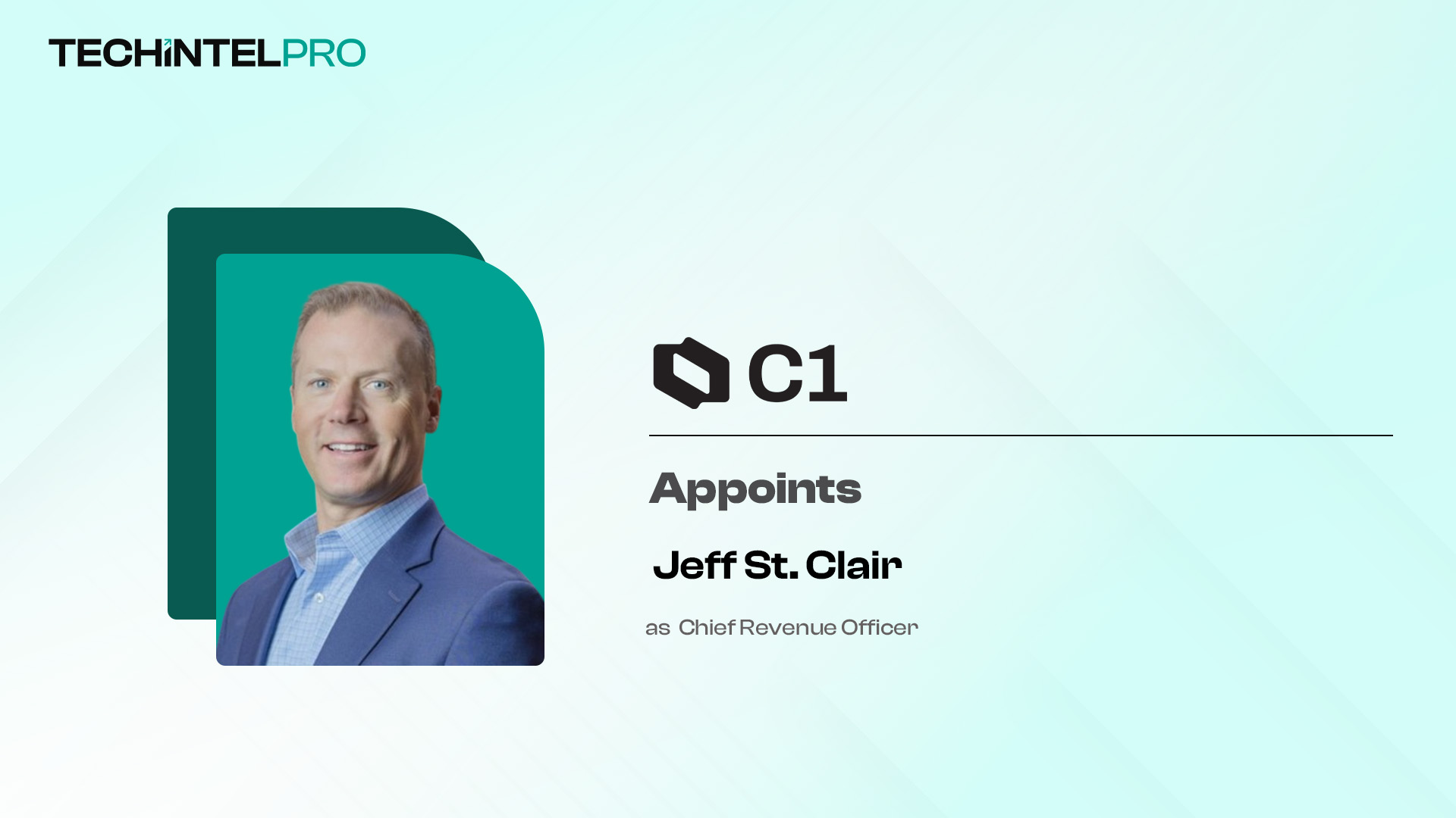 C1 Appoints Jeff St. Clair as Chief Revenue Officer for Agentic Enterprise Era