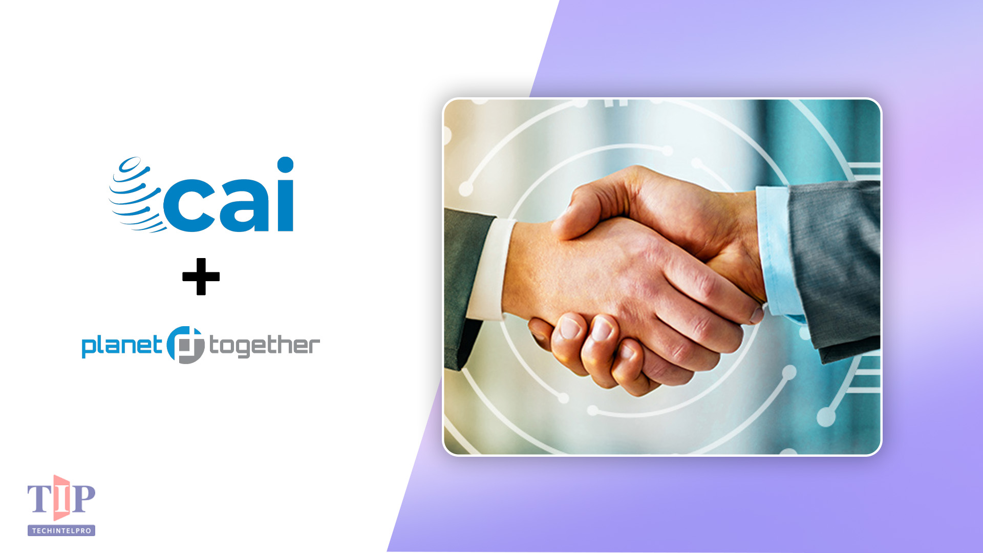 CAI Acquires PlanetTogether to Expand Manufacturing Planning Software