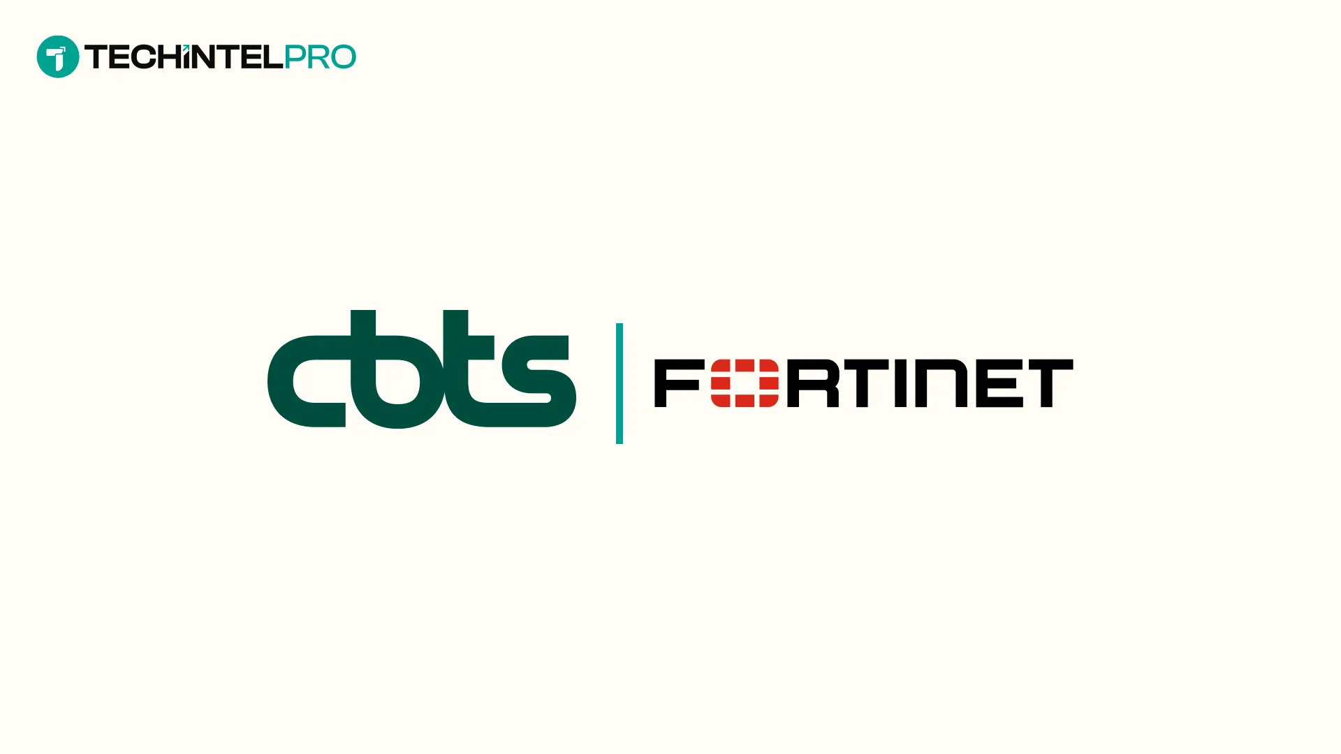 CBTS and Fortinet Launch Managed Secure Networking Service