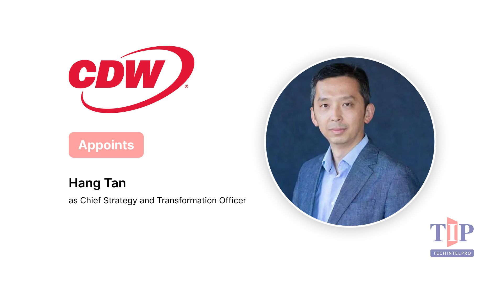 CDW Names Hang Tan Chief Strategy and Transformation Officer