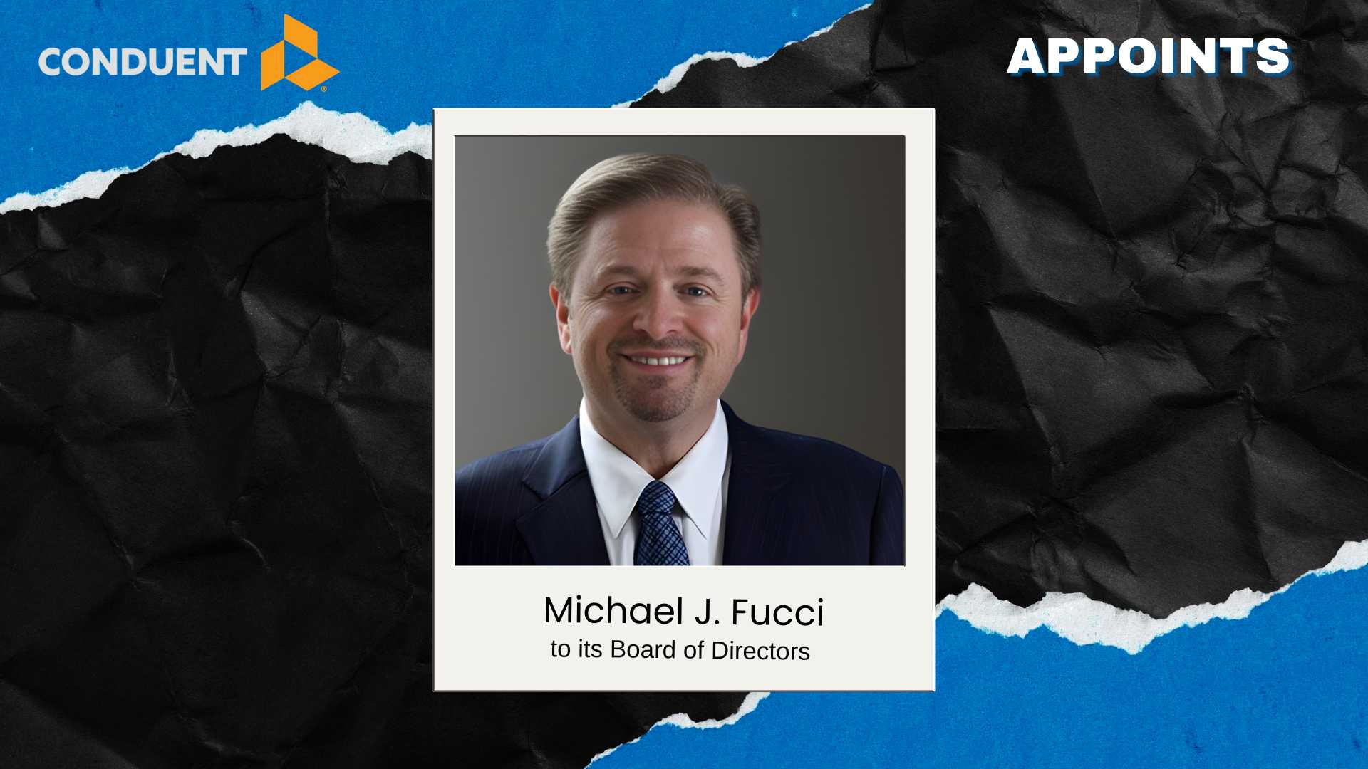 Conduent Appoints Michael J. Fucci to Board of Directors