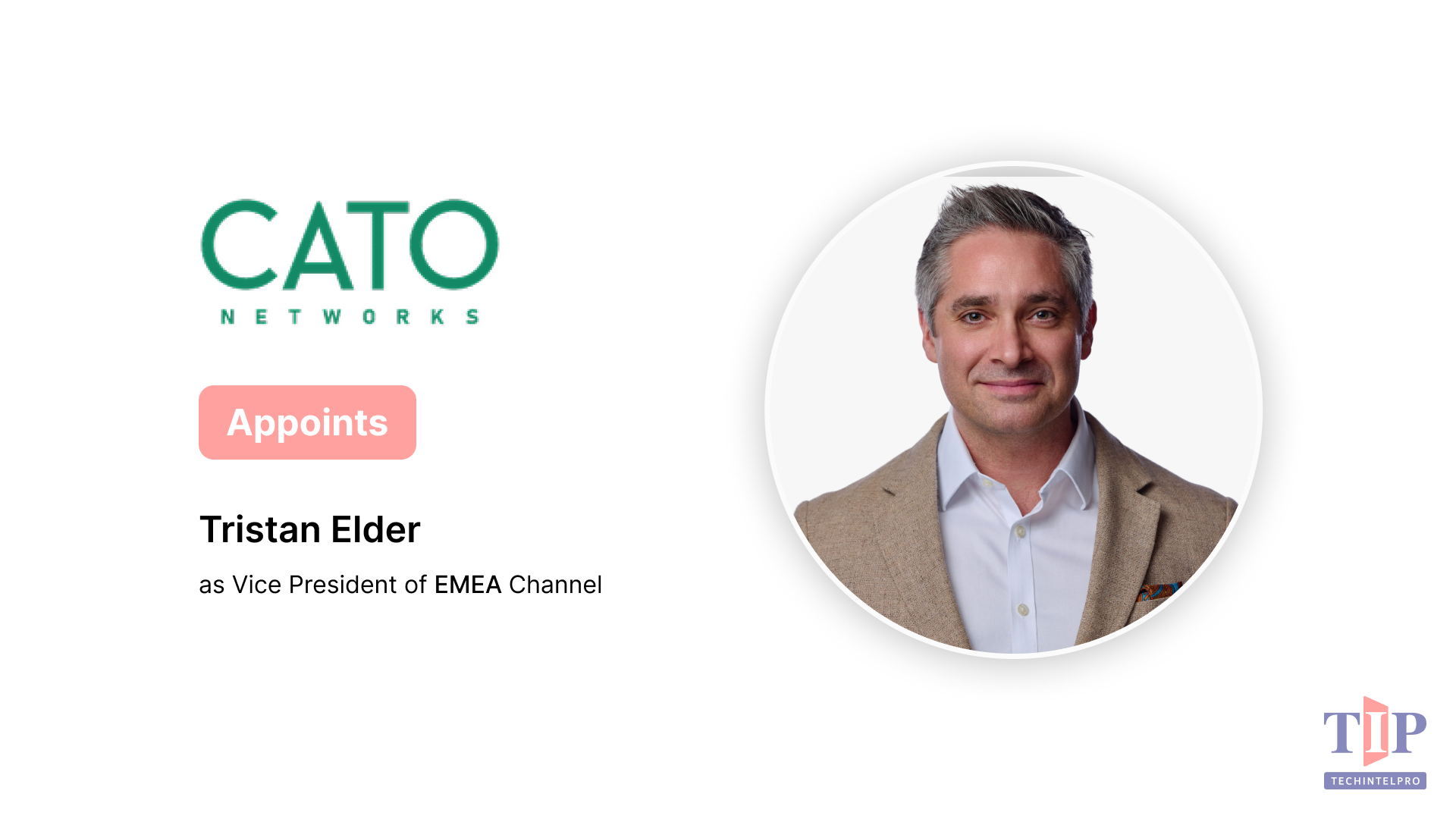 Cato Networks Appoints Tristan Elder as EMEA Channel VP