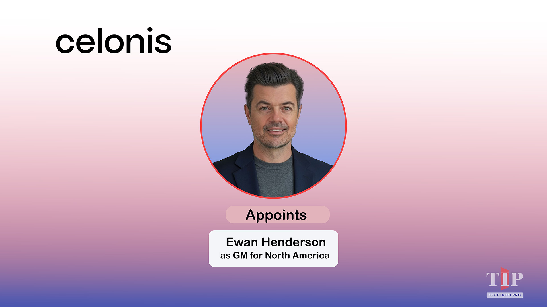 Celonis Appoints Ewan Henderson as North America GM