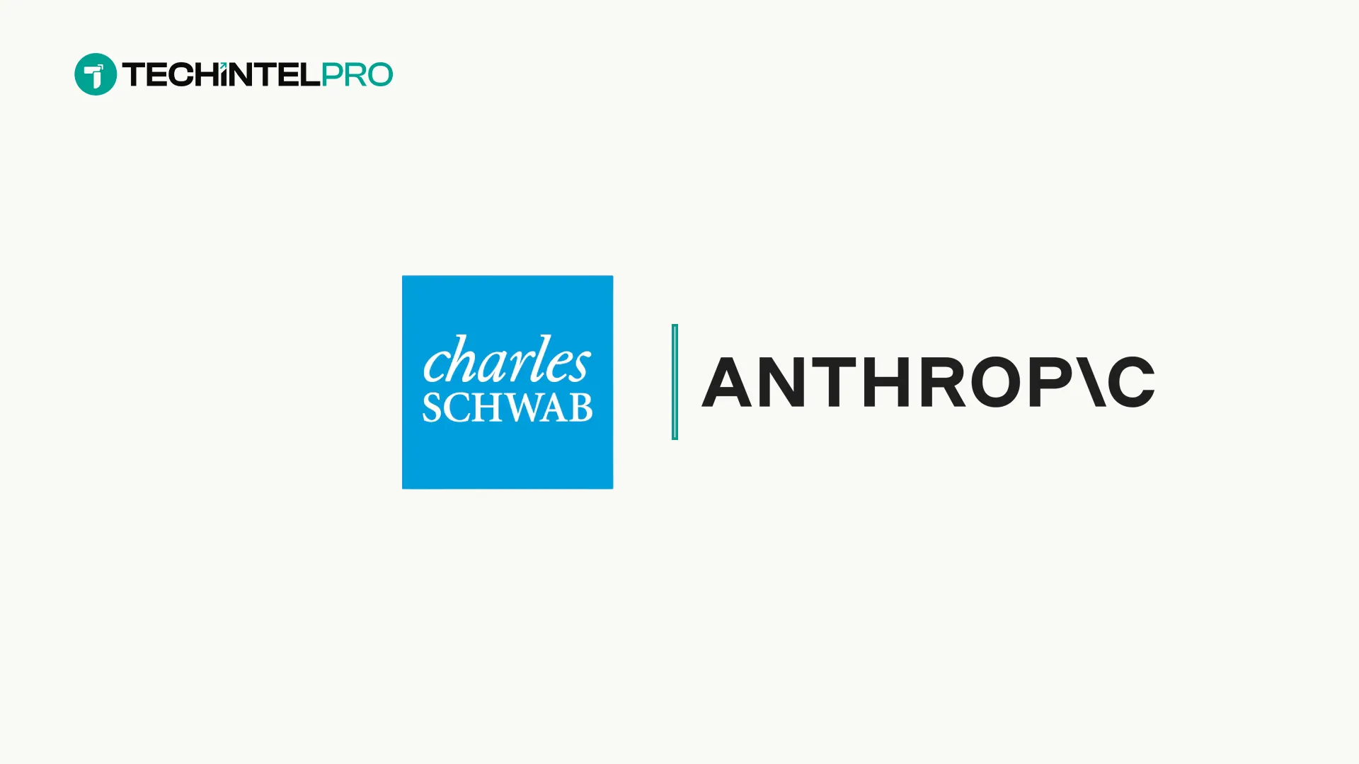 Charles Schwab and Anthropic Bring Claude to Independent RIAs
