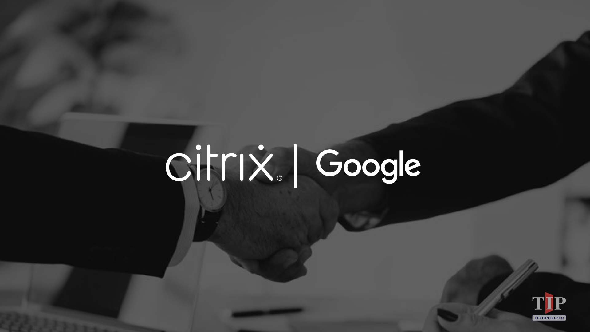 Citrix and Google Extend Secure Browser Access to Unmanaged Devices