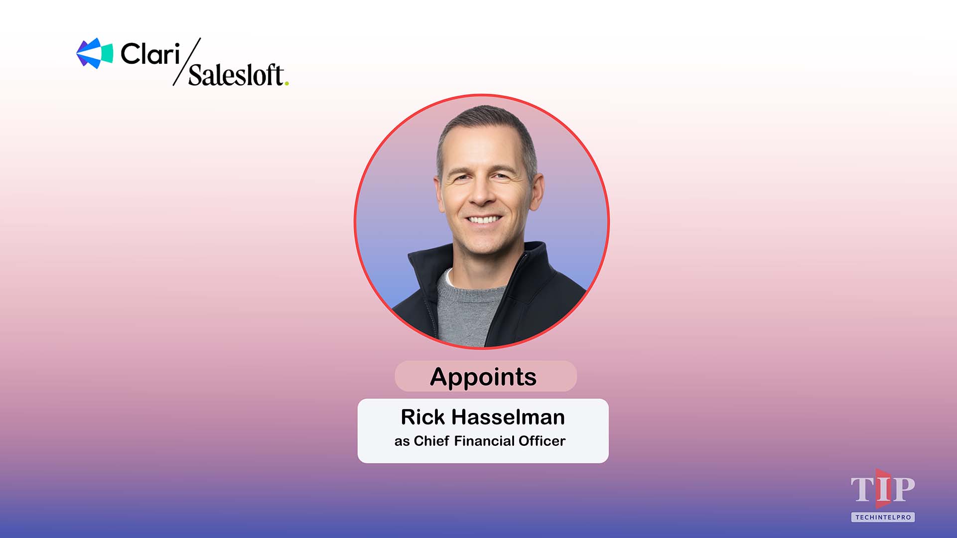 Clari + Salesloft Names Rick Hasselman as CFO