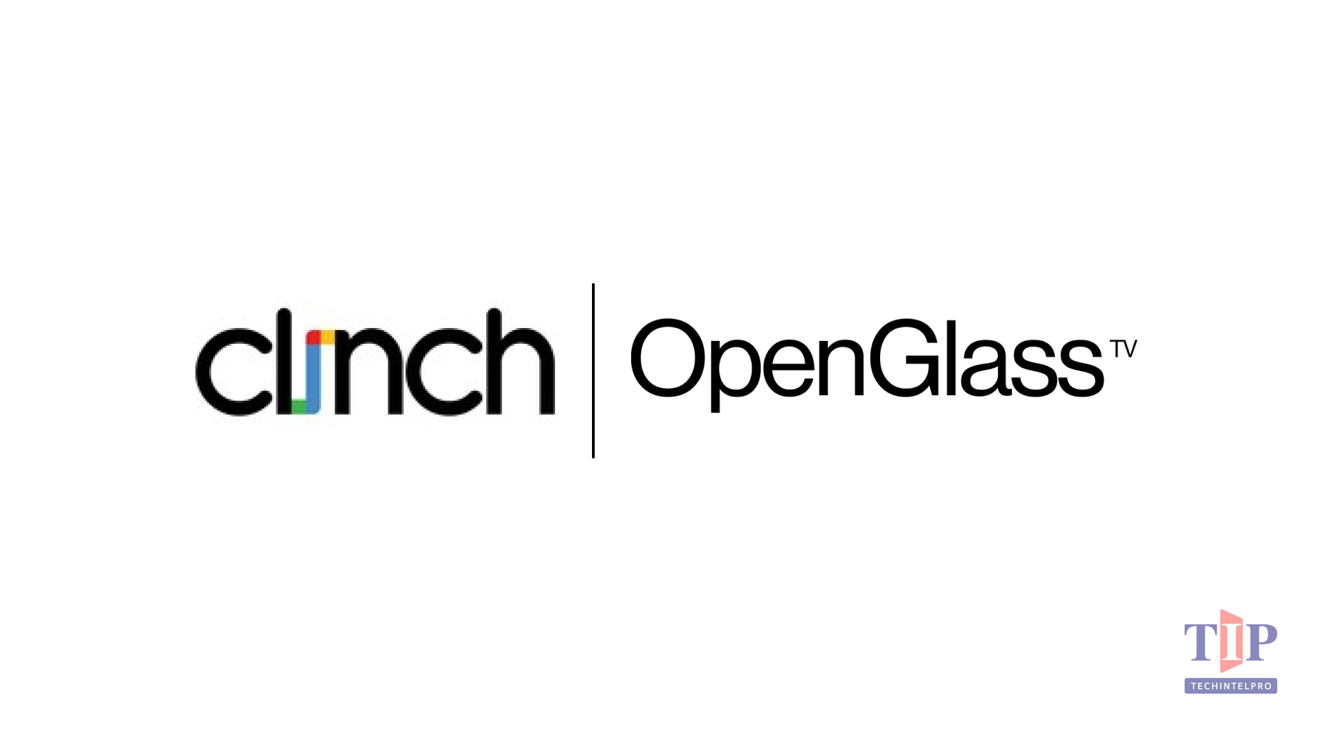 Clinch & OpenGlass Partner to Bring Dynamic AI Personalization to CTV Pause Ads