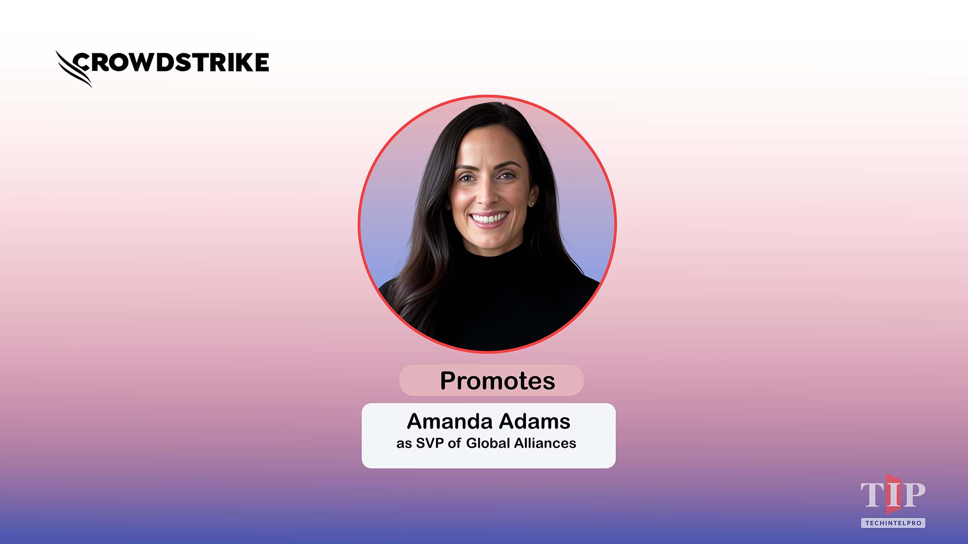 CrowdStrike Promotes Amanda Adams to SVP of Global Alliances
