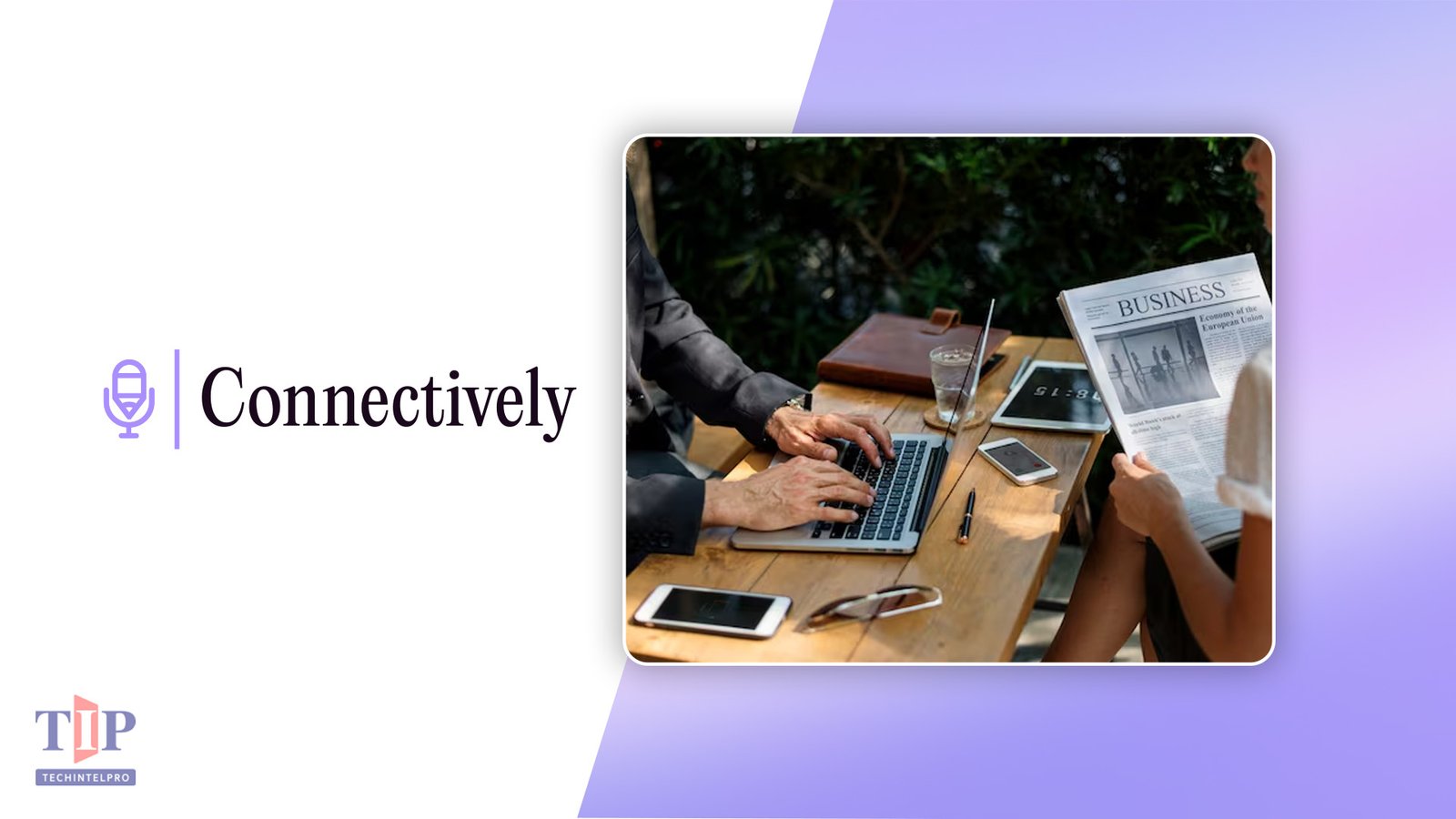 Connectively Surpasses 100,000 Users After Featured Revival