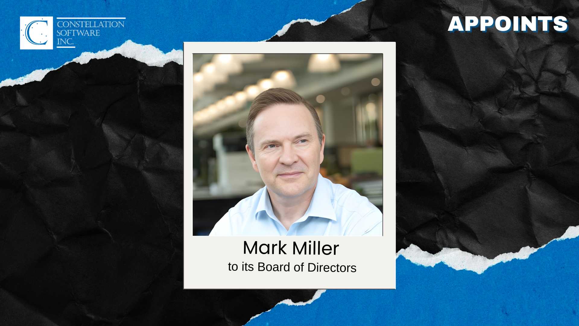 Constellation Software Appoints Mark Miller to Board of Directors