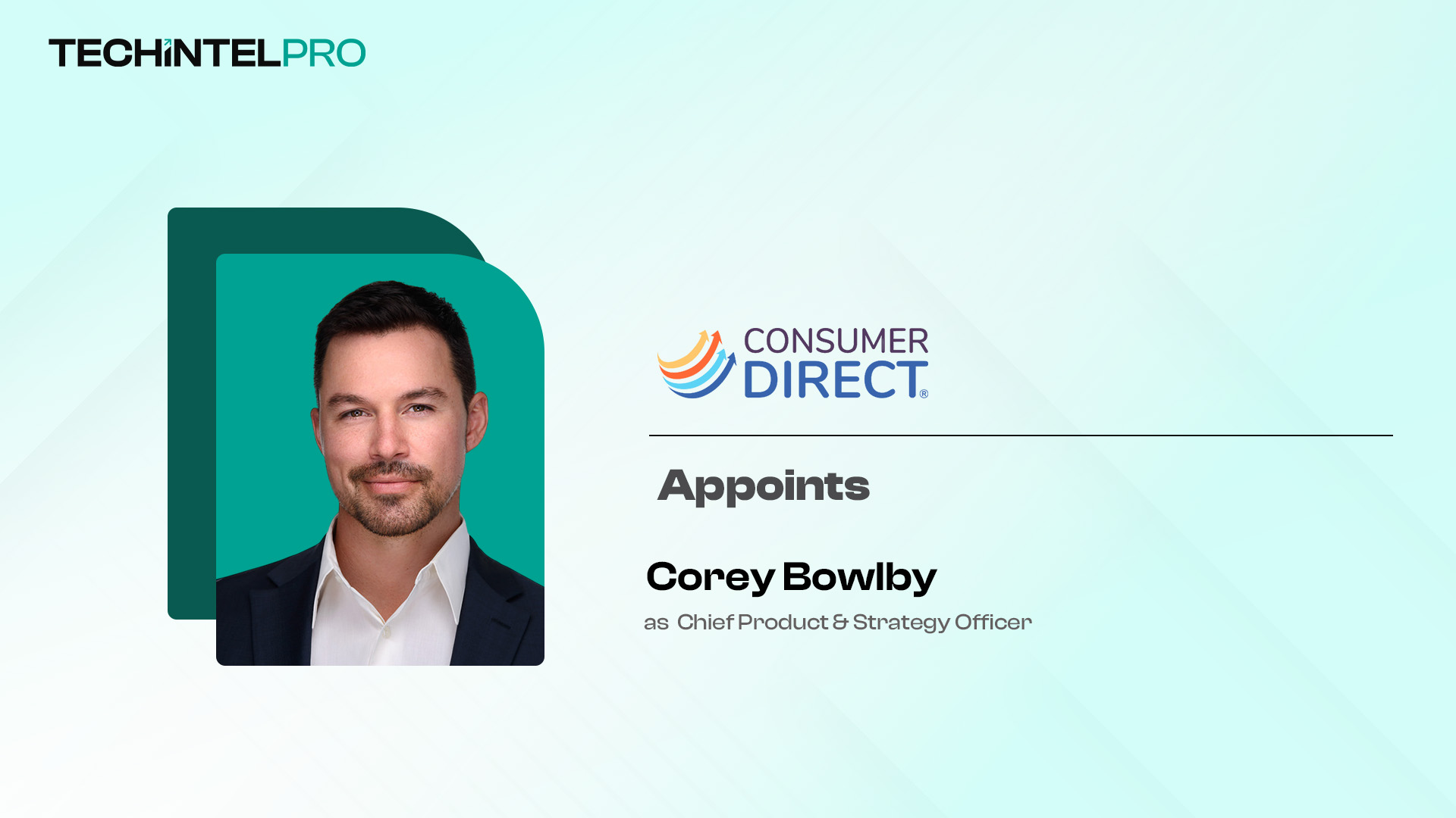 ConsumerDirect Appoints Corey Bowlby as Chief Product & Strategy Officer