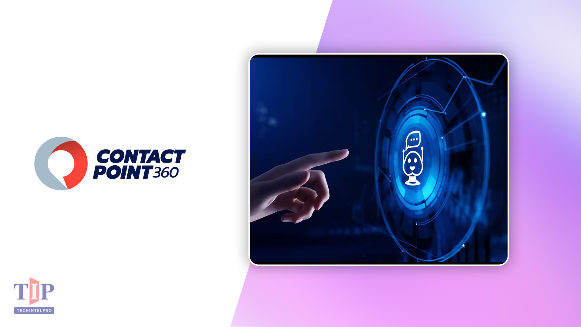 ContactPoint 360 Unveils AI + Human Model for Enterprise Customer Experience
