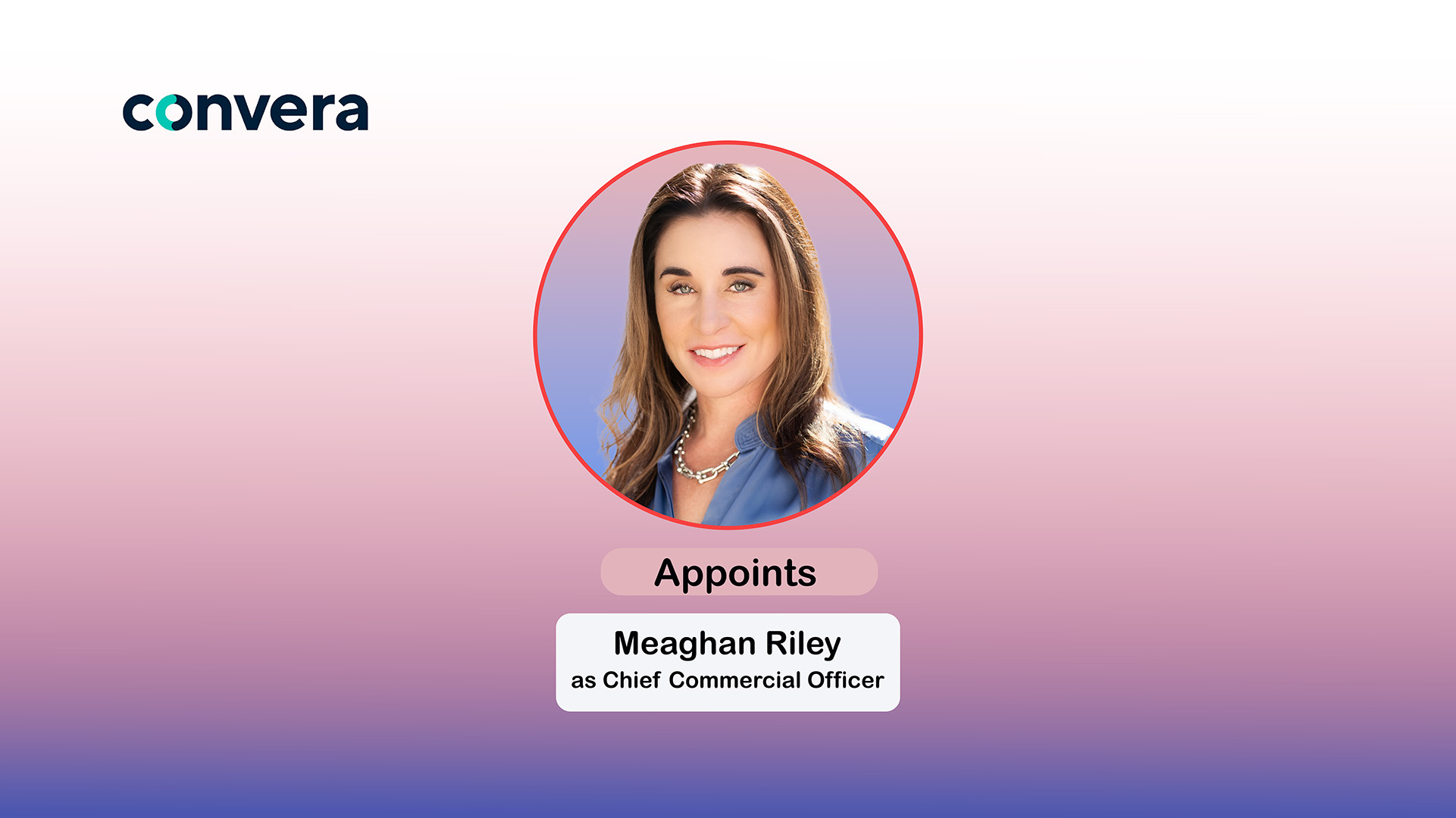 Convera Appoints Meaghan Riley as Chief Commercial Officer