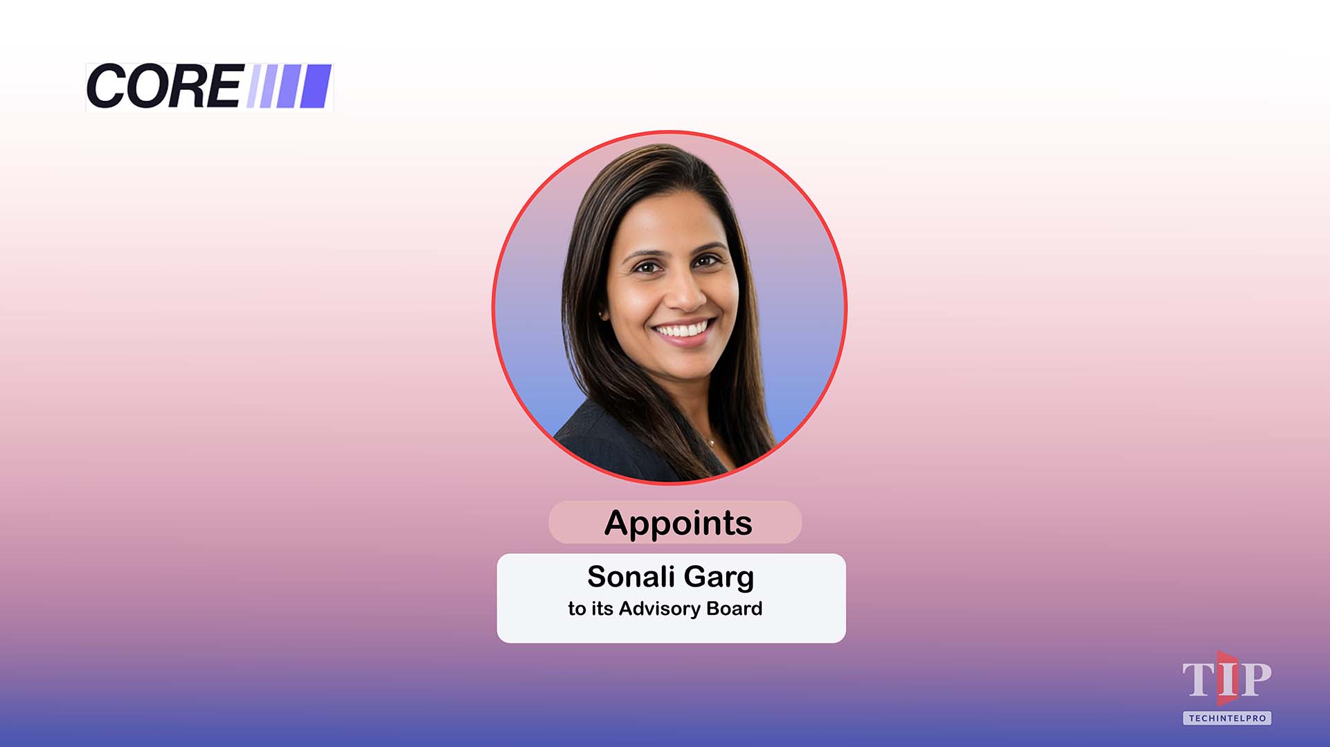 Core AI Appoints Sonali Garg to Advisory Board for AI Infrastructure