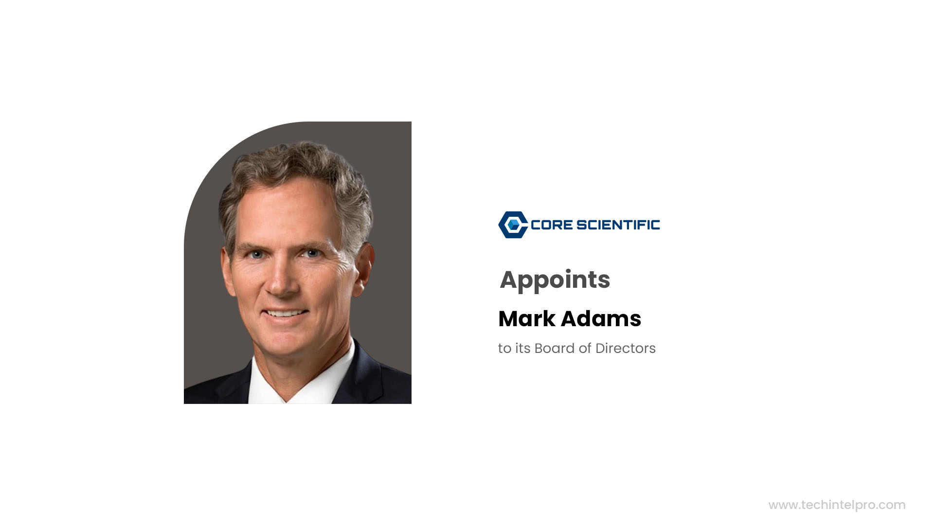 Core Scientific Appoints Mark Adams to Board of Directors