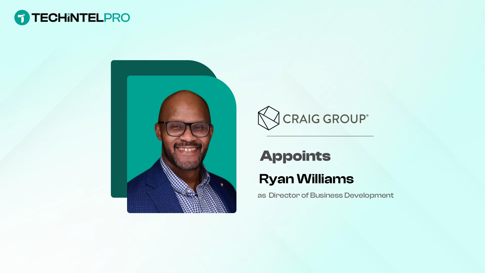 Craig Group Hires Ryan Williams as Director Business Development
