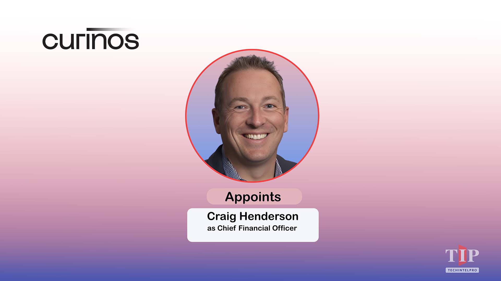 Curinos Appoints Craig Henderson as Chief Financial Officer