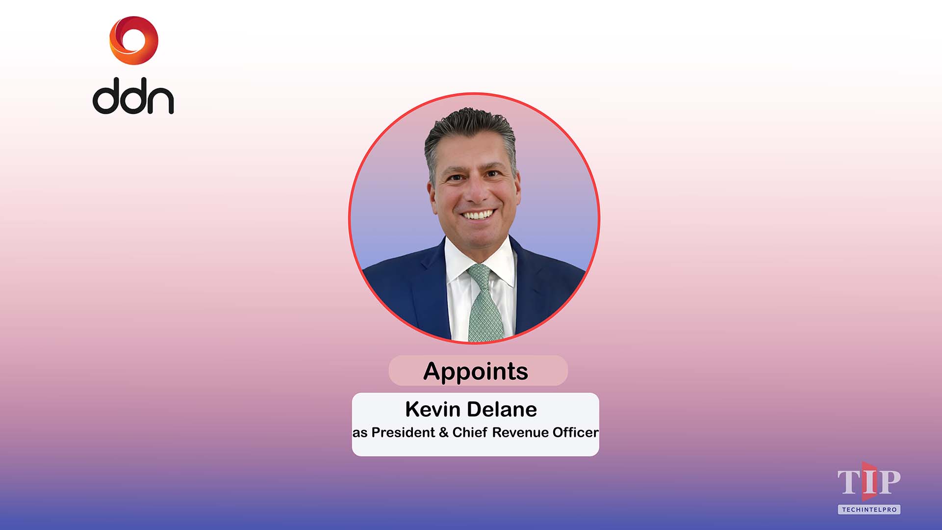 DDN Appoints Kevin Delane as President and Chief Revenue Officer