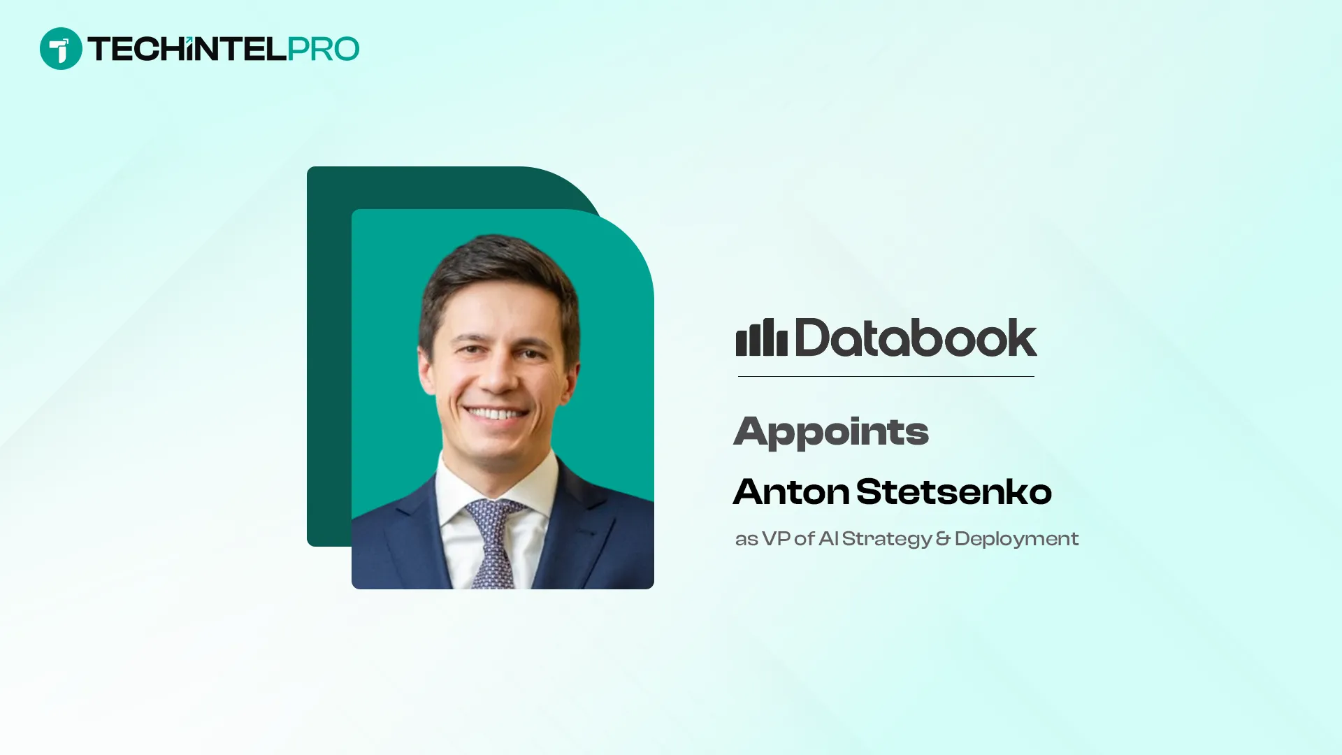 Databook Names Anton Stetsenko VP of AI Strategy and Deployment