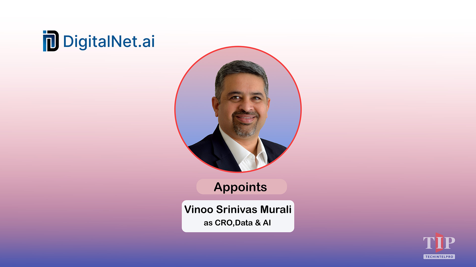  DigitalNet.ai Appoints Microsoft Veteran as Chief Revenue Officer