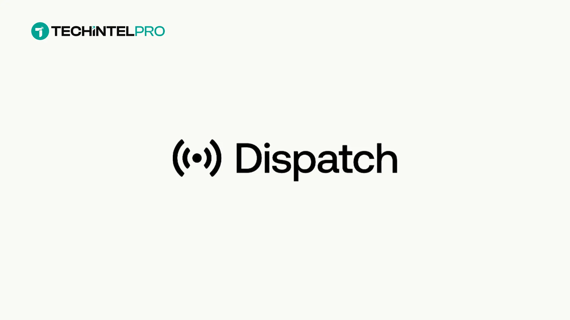 Dispatch Opens Wealth Operations Platform With Dispatch API Launch