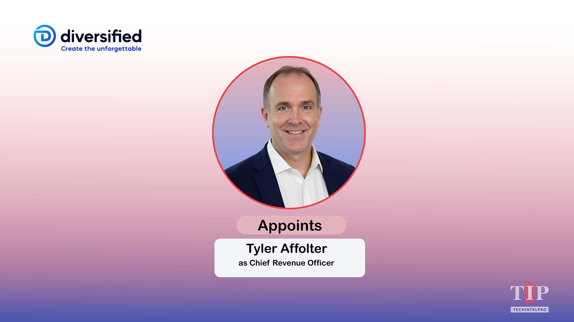 Diversified Appoints Tyler Affolter as Chief Revenue Officer to Support Next Phase of Growth