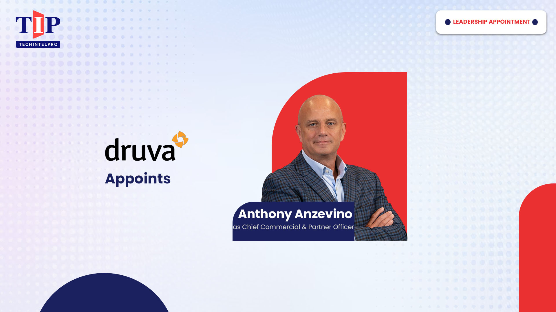 Druva Appoints Anthony Anzevino as Chief Commercial and Partner Officer Amid AI Resilience Demand