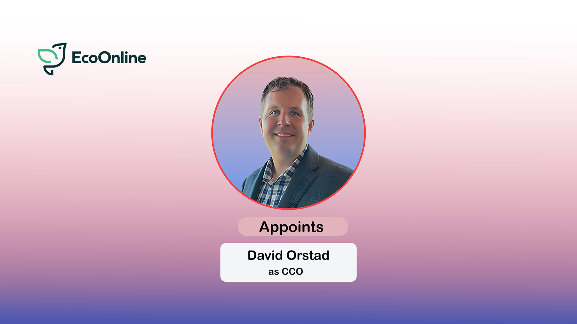 EcoOnline Appoints David Orstad as Chief Customer Officer