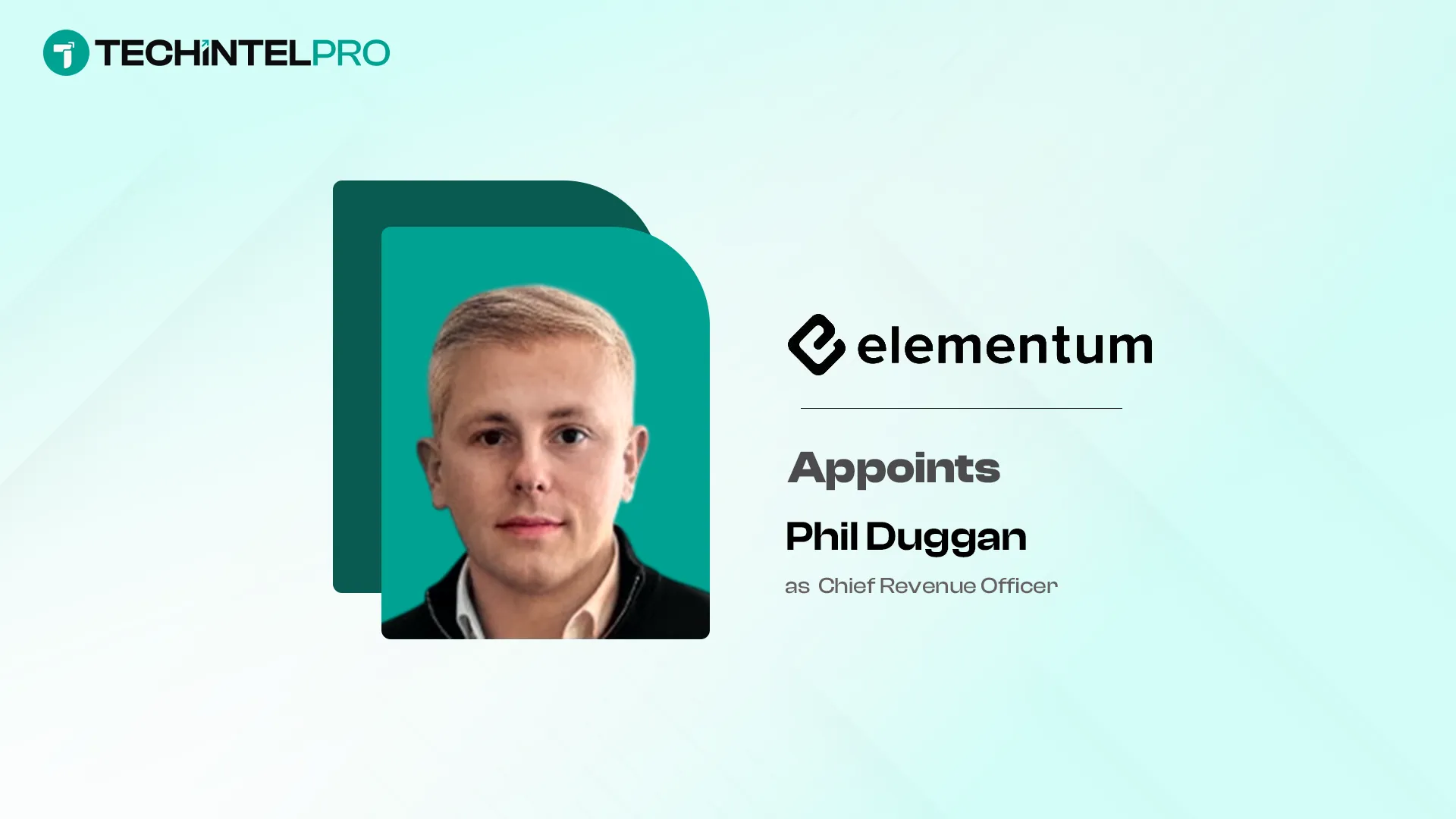 Elementum Names Phil Duggan as Chief Revenue Officer
