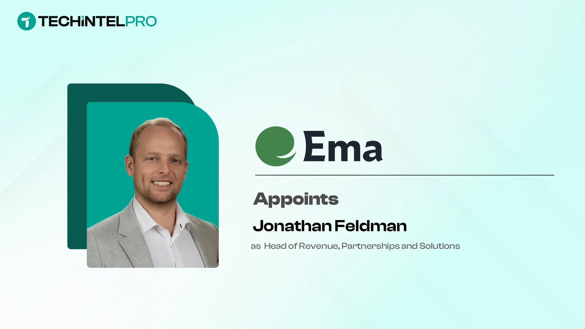 Ema AI Appoints Jonathan Feldman to Lead Revenue and Partnerships