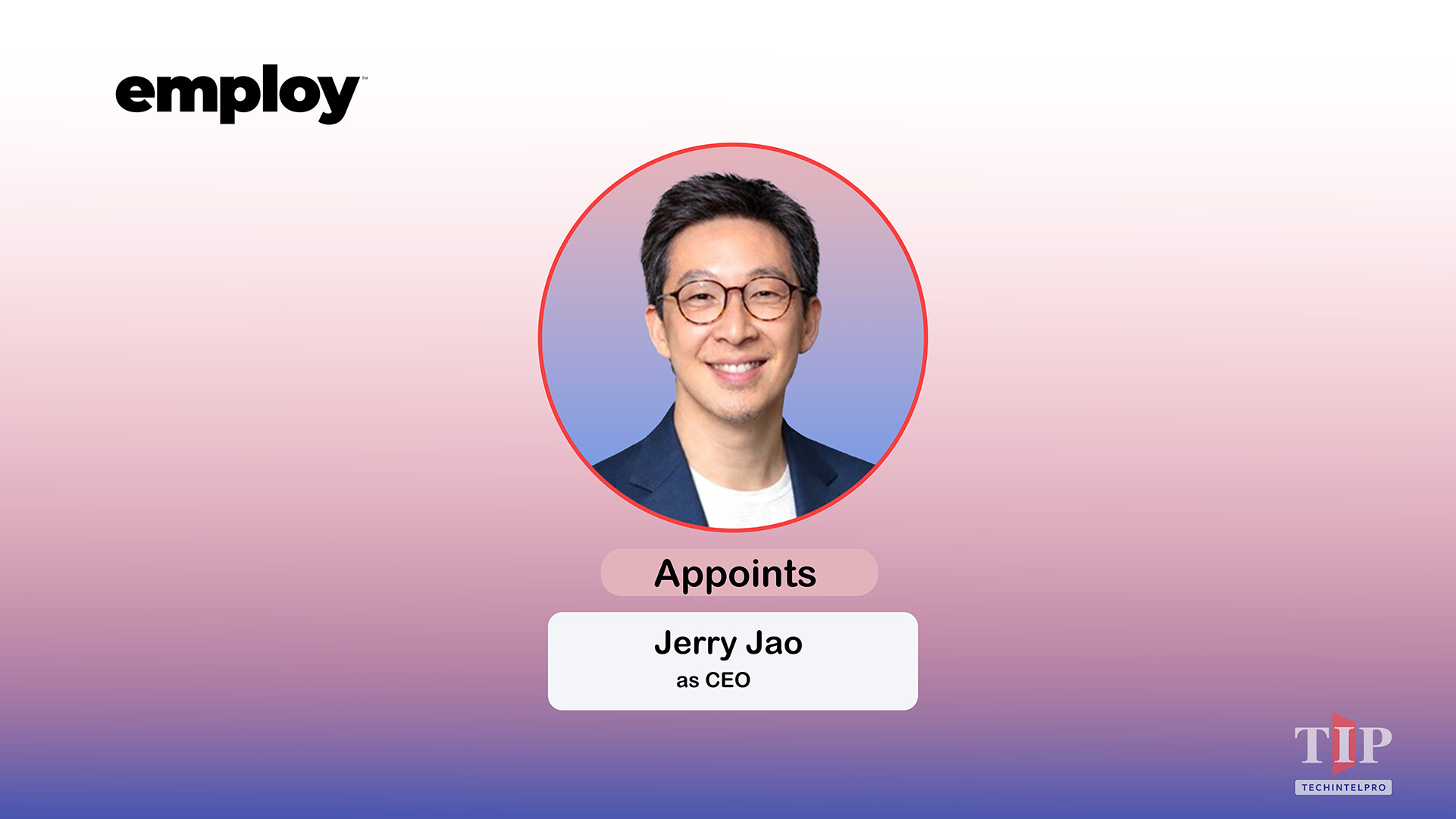 Employ Appoints Jerry Jao as New CEO 