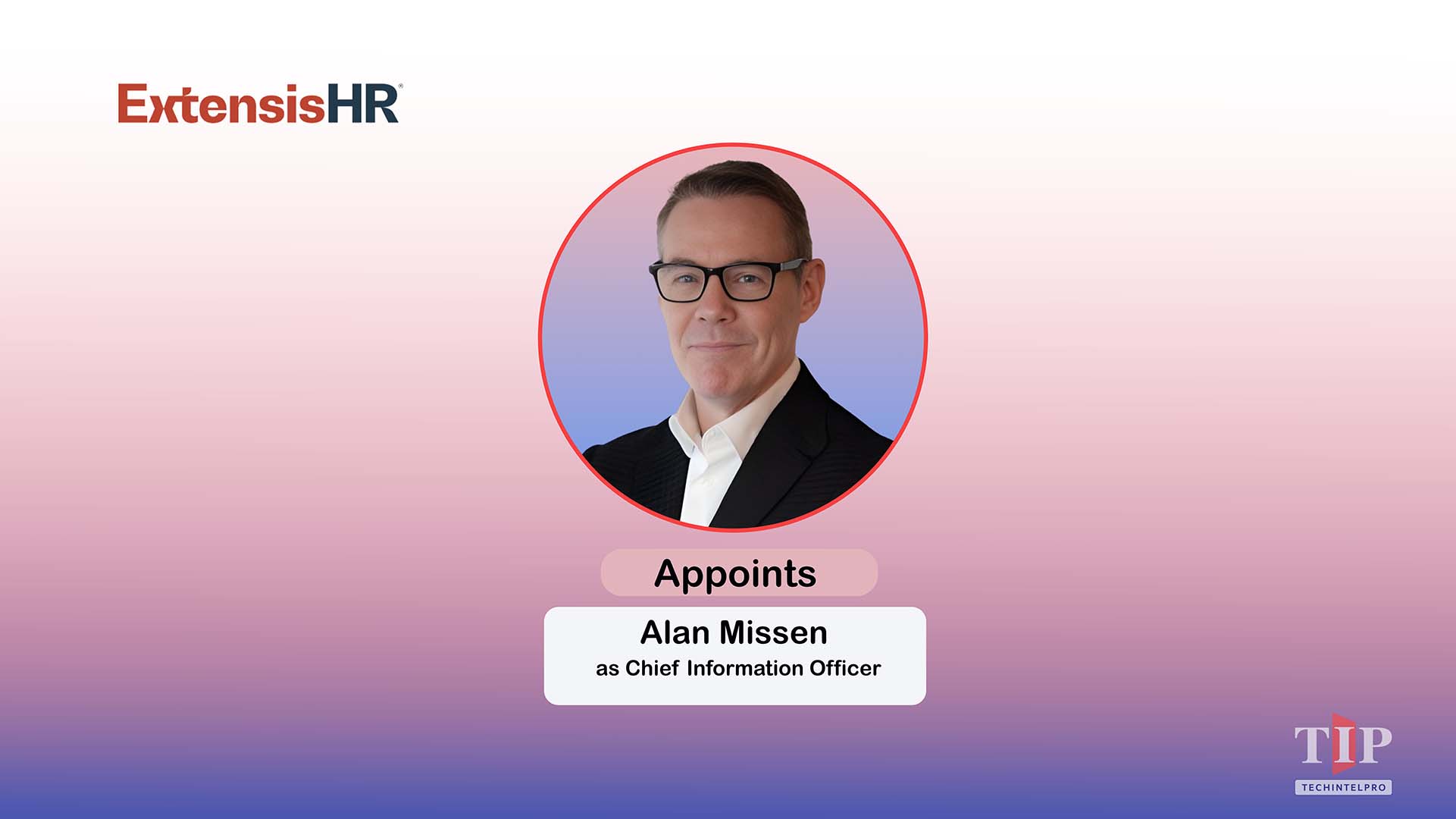 ExtensisHR Appoints Alan Missen as Chief Information Officer