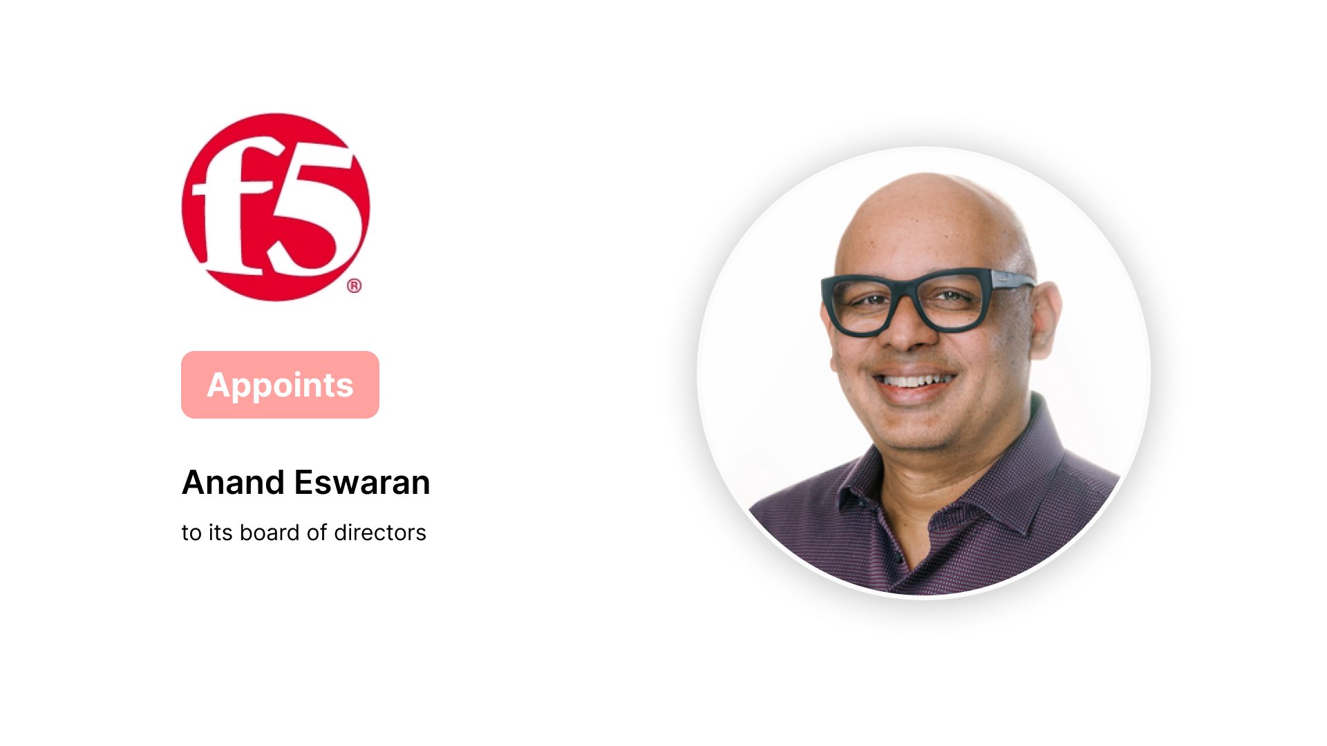 F5 Appoints Anand Eswaran to Board of Directors