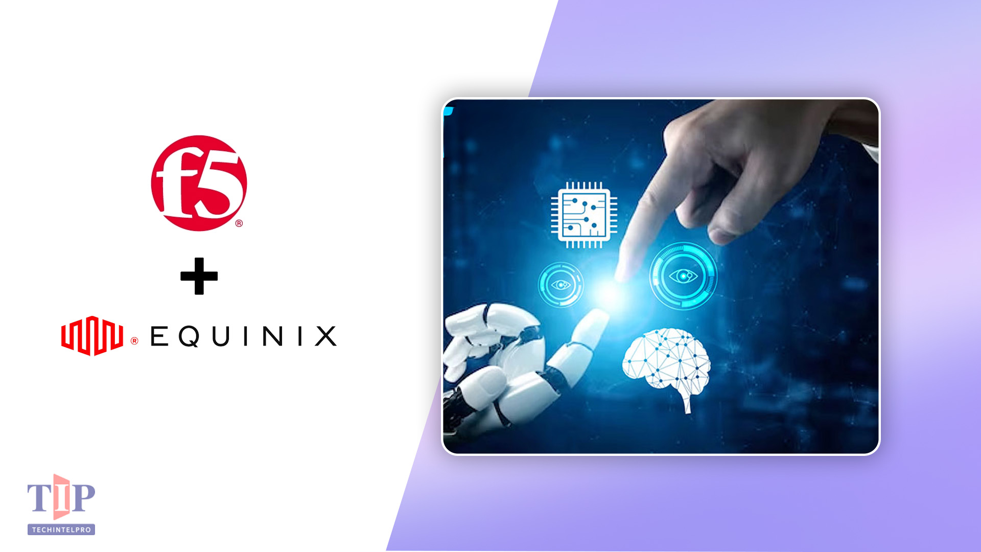 F5 and Equinix Deliver Secure, Governed AI Across Hybrid and Multicloud Environments