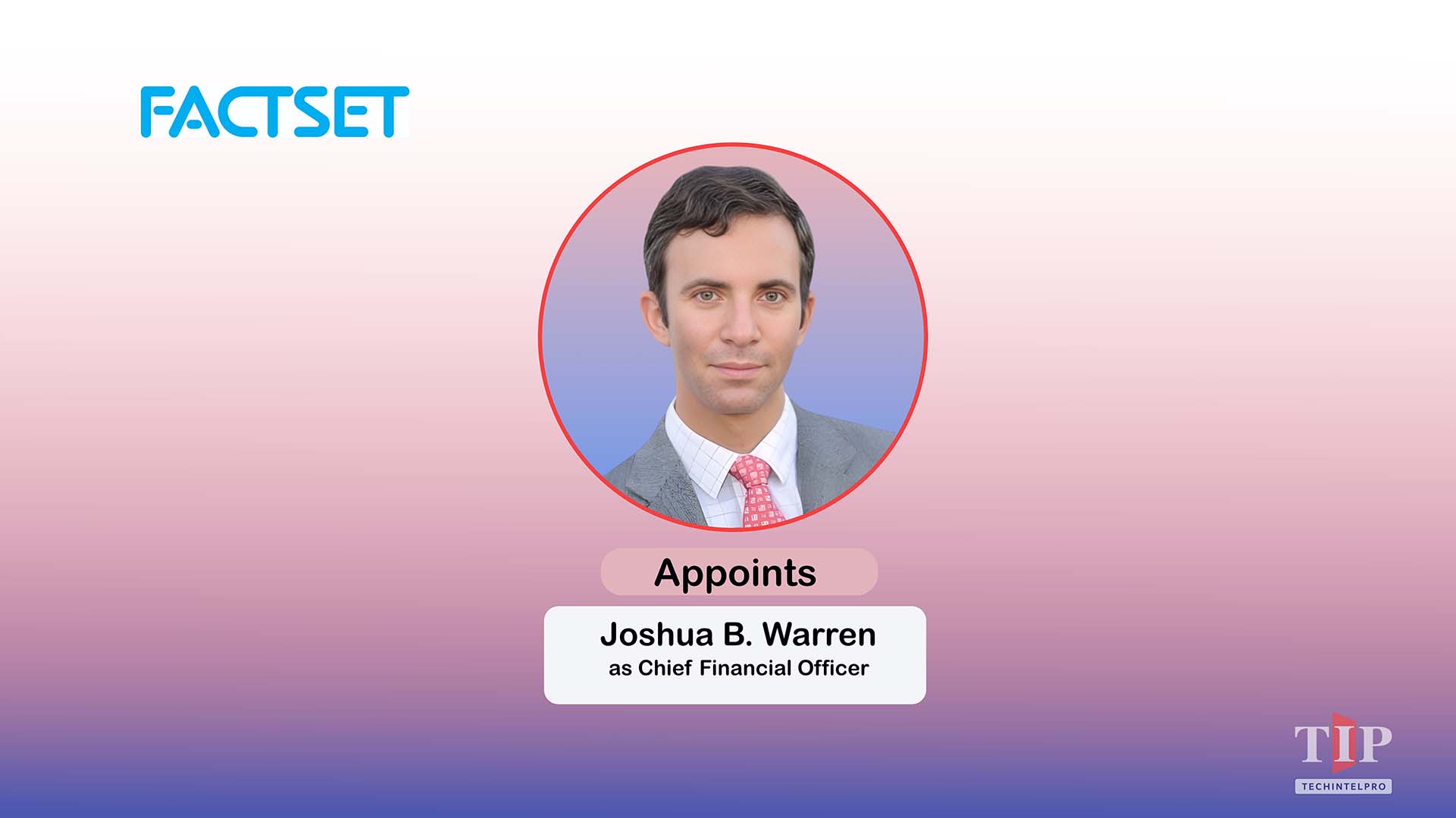 FactSet Appoints Joshua B. Warren as New Chief Financial Officer