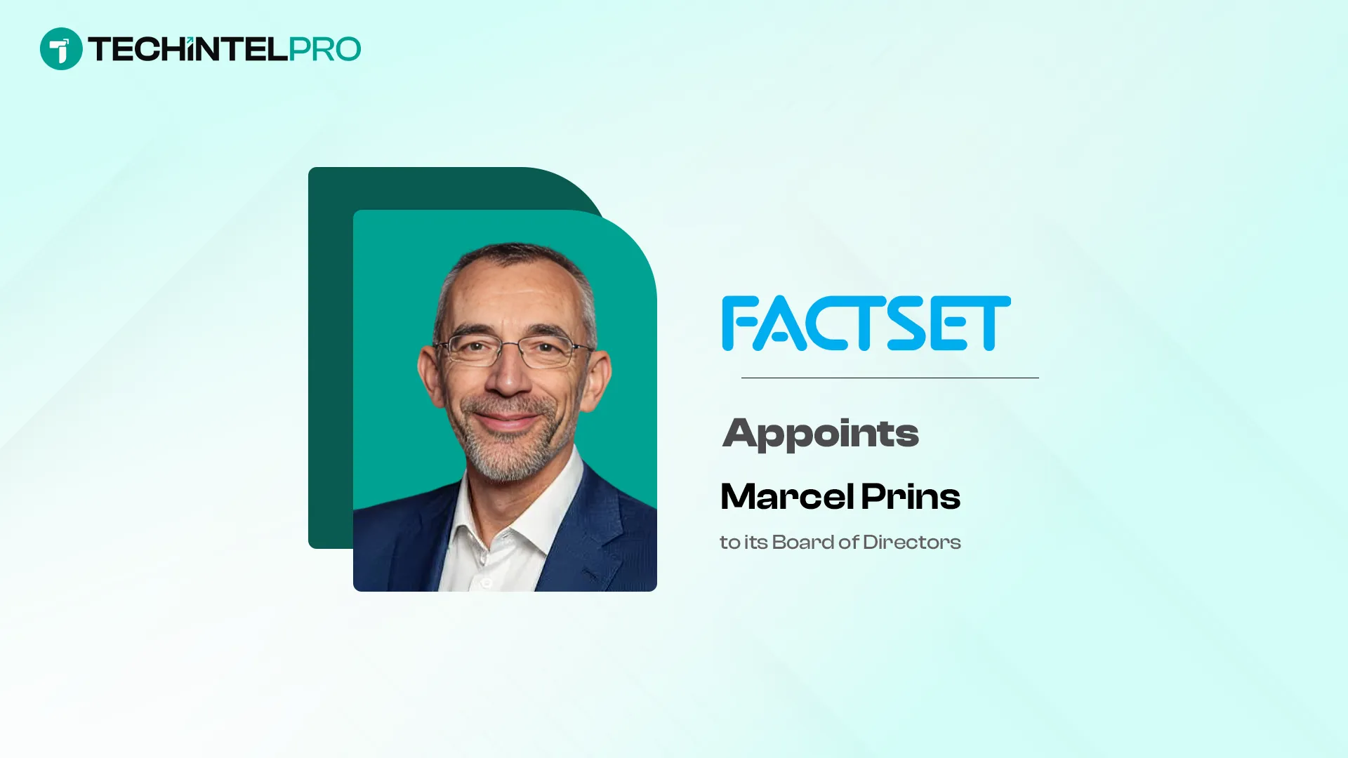FactSet Appoints Marcel Prins to Board of Directors