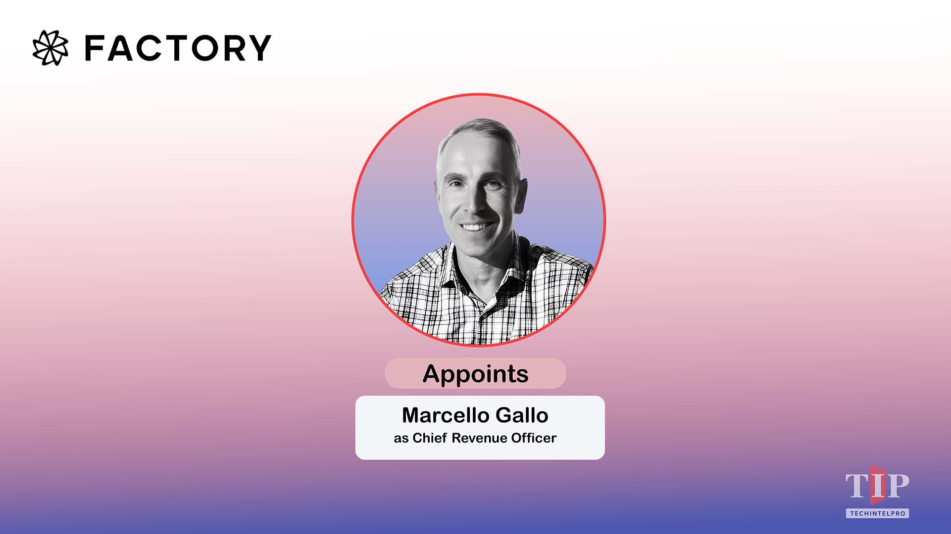 Factory Appoints Marcello Gallo as Chief Revenue Officer